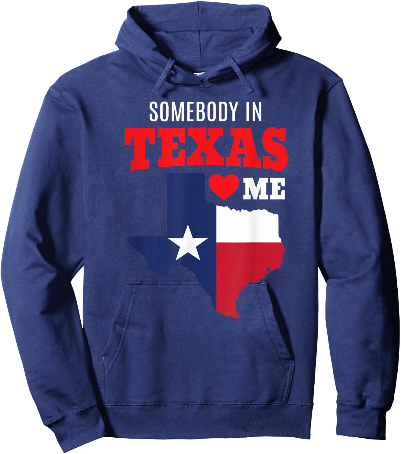 State of Texas Somebody Loves Me Souvenir Gift TX Ya'll Art Hoodie - Hoodie | Navy