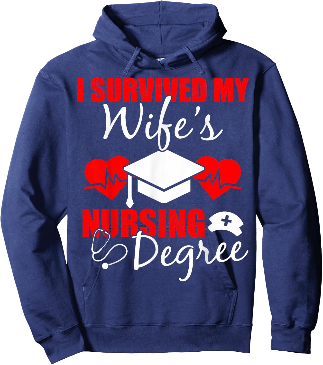 Funny I Survived My Wife's Nursing Degree Wife Hoodie - Hoodie | Navy