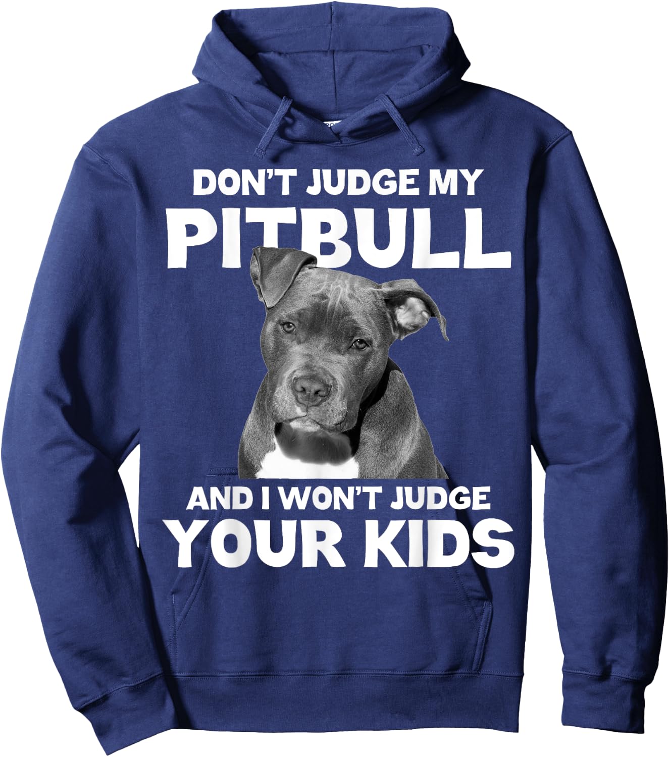 Don't Judge My Pitbull And I Won't Judge Your Kids - Dog Hoodie - Hoodie | Navy