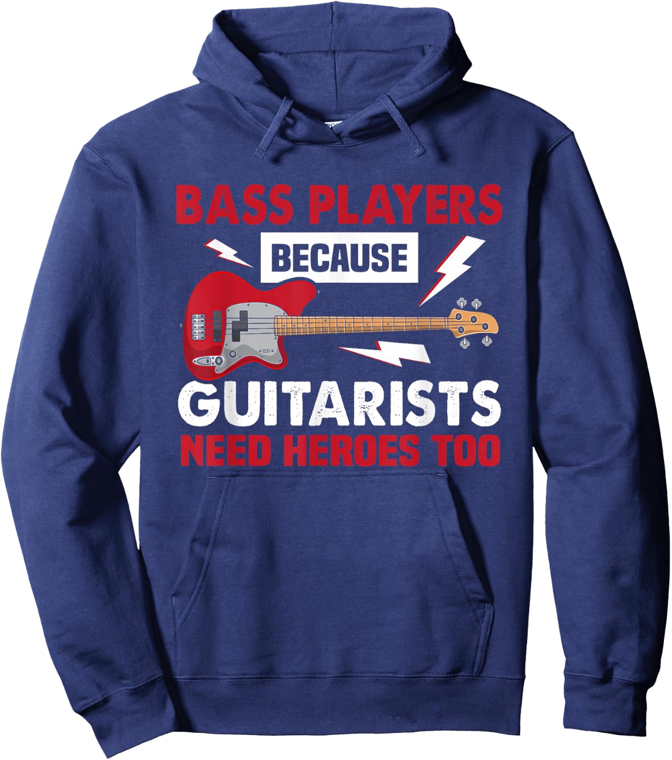 Bassist because Guitarists need heroes too bass guitarist Hoodie - Hoodie | Navy