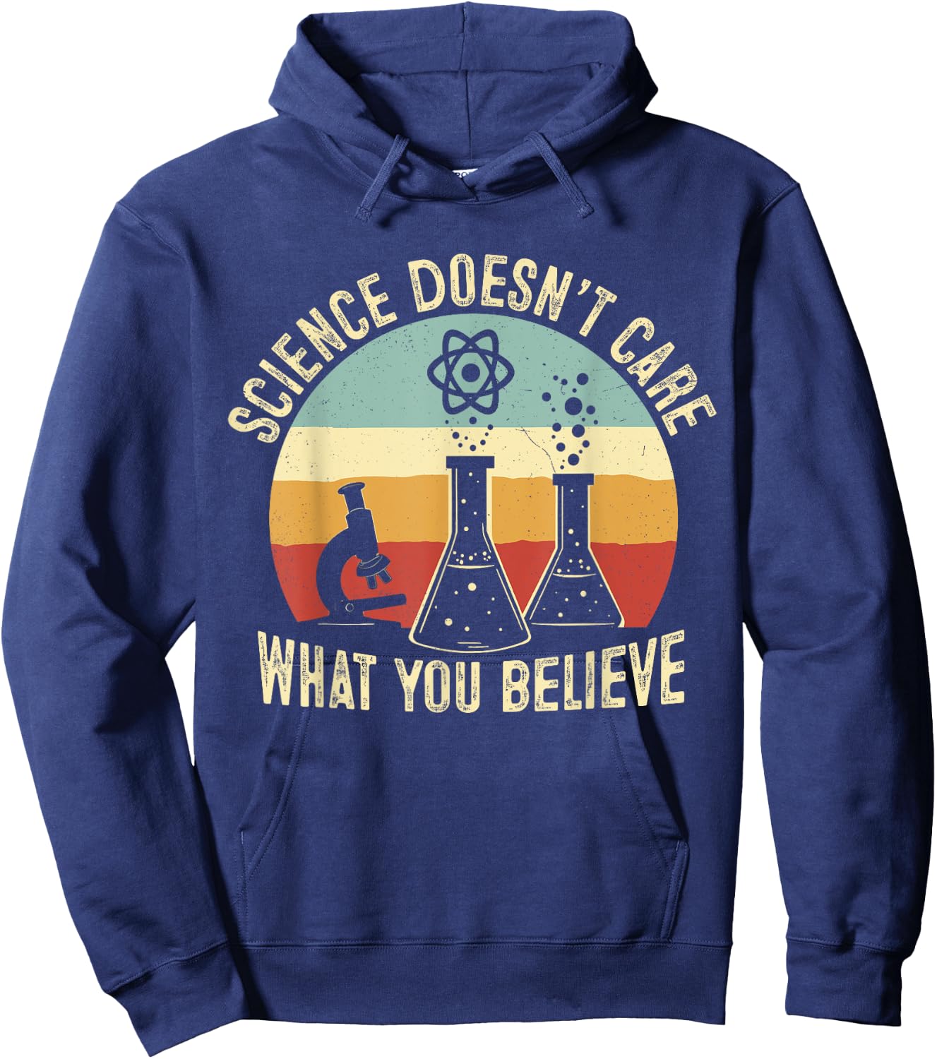 Science Doesn't Care What You Believe Science Teacher Squad Hoodie - Hoodie | Navy