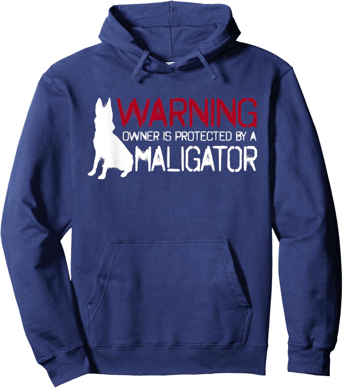 Warning Owner Protected By A Maligator Cool Belgian Malinois Hoodie - Hoodie | Navy