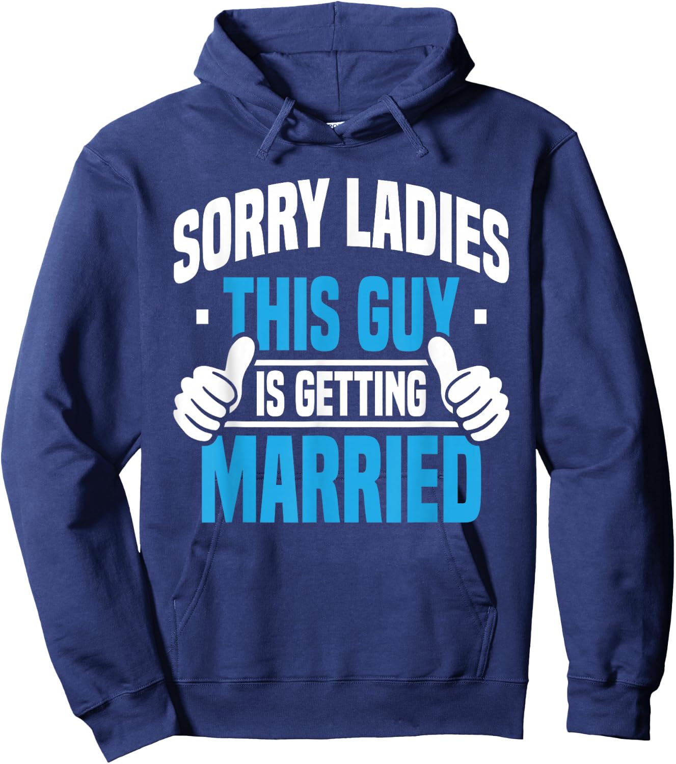 Sorry Ladies - Bachelor Party Stag Groomsmen Getaway Wedding Hoodie - Hoodie | Navy