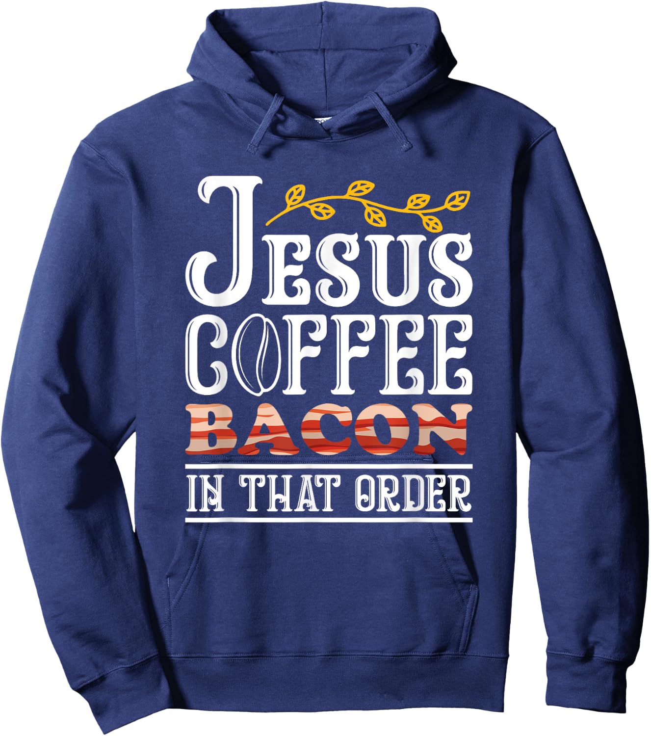 Jesus Coffee Bacon Breakfast Bacon Lover Meat Bacon & Egg Hoodie - Hoodie | Navy