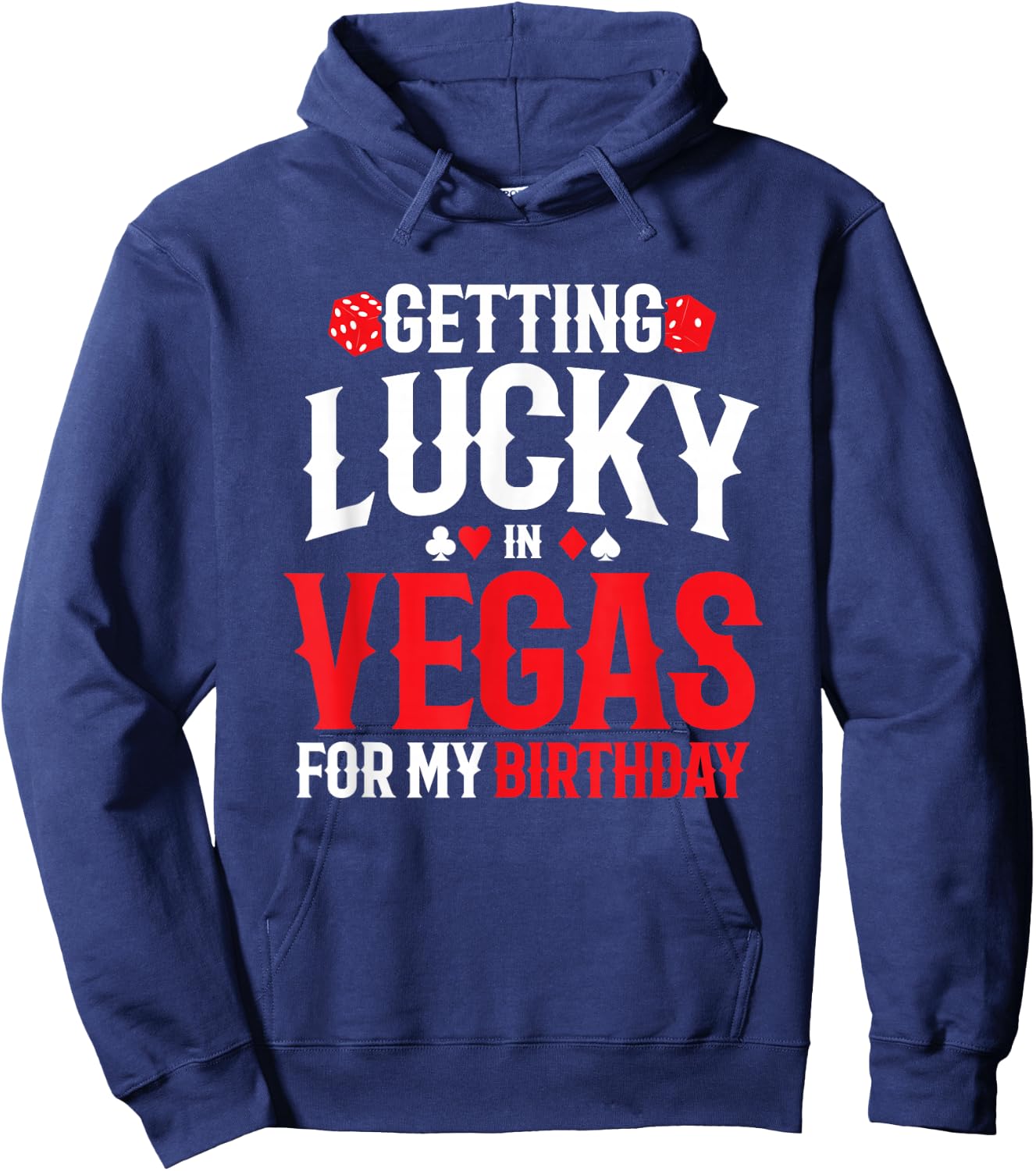 Las Vegas Birthday - Getting Lucky in Vegas - Vegas Birthday Hoodie - Hoodie | Navy