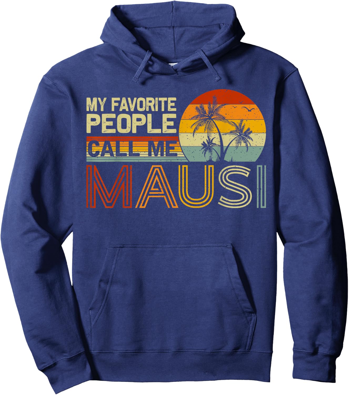 My Favorite People Call Me Mausi Vintage Retro Funny Mausi Hoodie - Hoodie | Navy