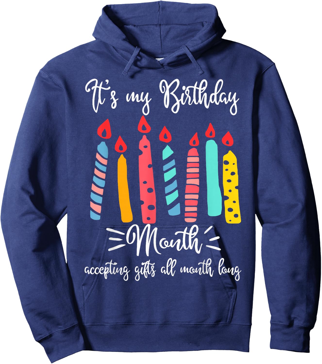 It's My Birthday Month Accepting Gifts All Month Hoodie - Hoodie | Navy