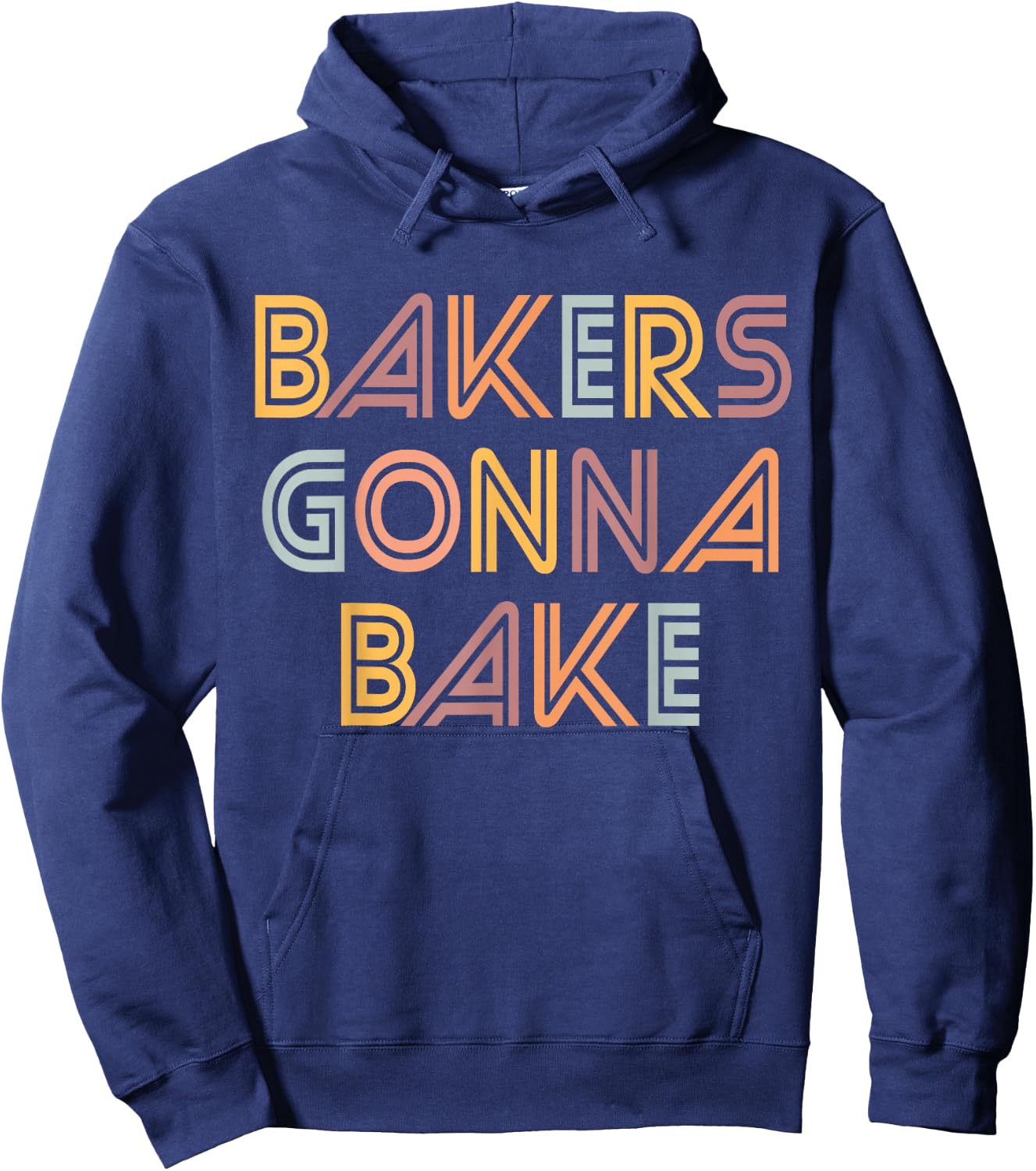 Funny Baking, Bakers Gonna Bake, Funny Baking Lover Hoodie - Hoodie | Navy