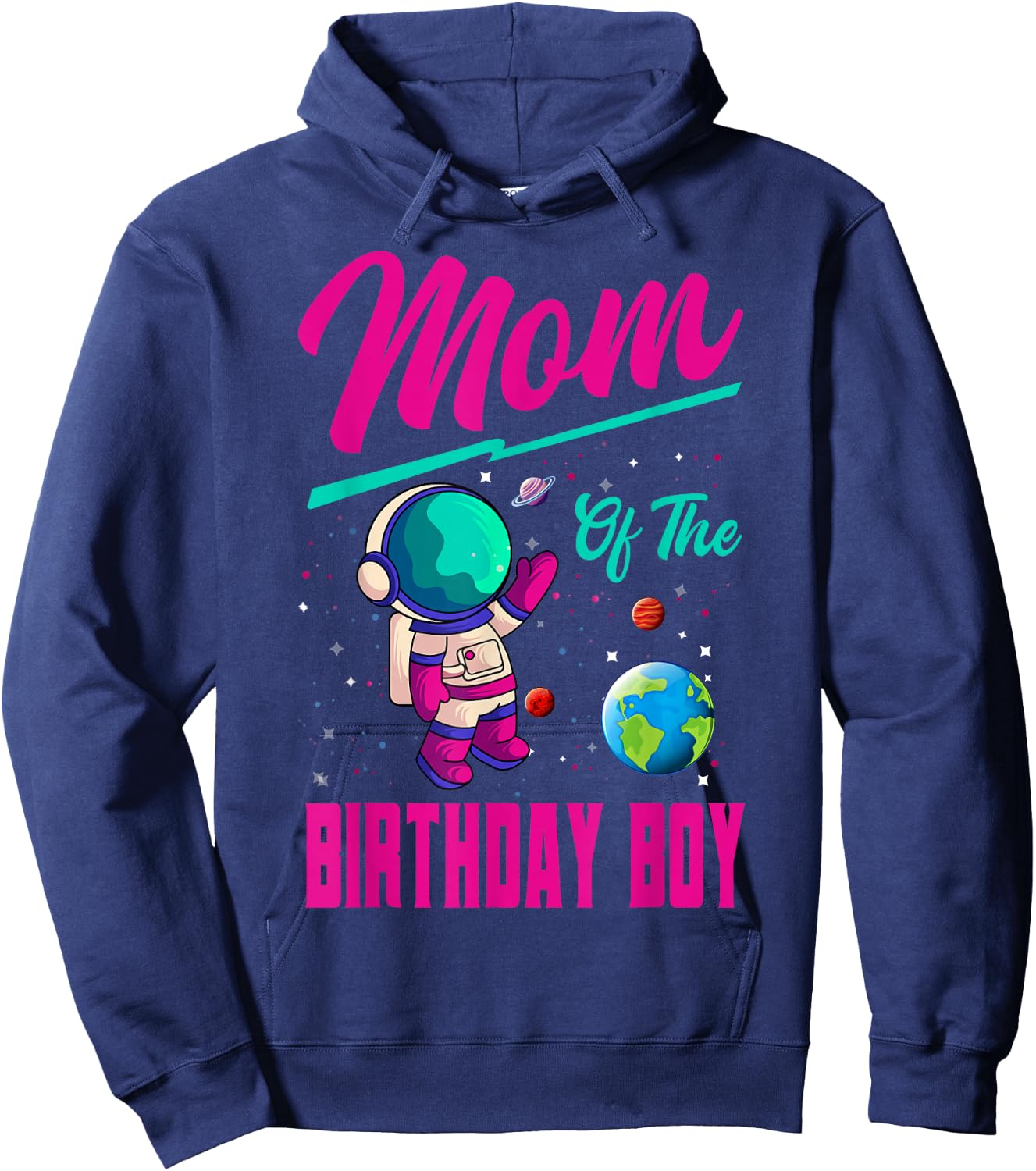Mom Of The Birthday Boy Space Party Planet Astronaut Bday Hoodie - Hoodie | Navy