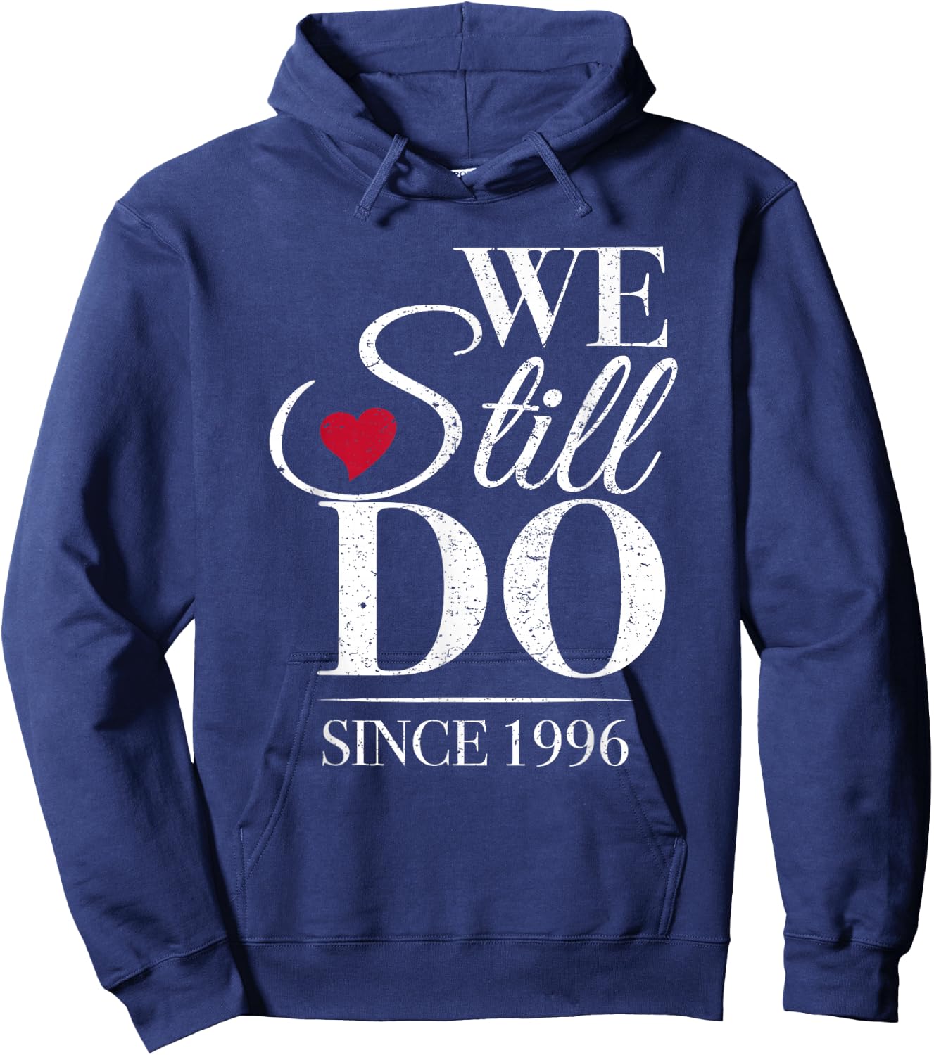We Still Do Since 1996-30th Wedding Anniversary Hoodie - Hoodie | Navy
