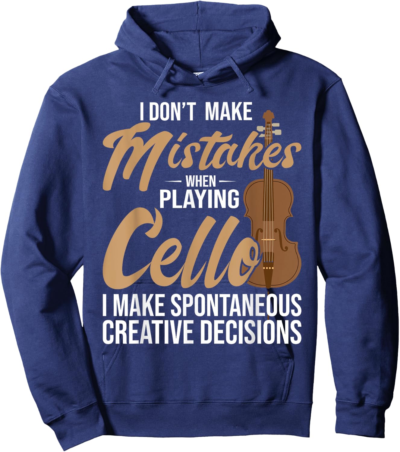 Cello Spontaneous Creative Decisions - Cello Player Cellist Hoodie - Hoodie | Navy