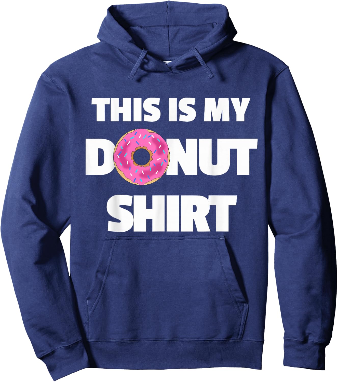 This is My Donut Shirt - Funny Donut for Doughnuts Hoodie - Hoodie | Navy
