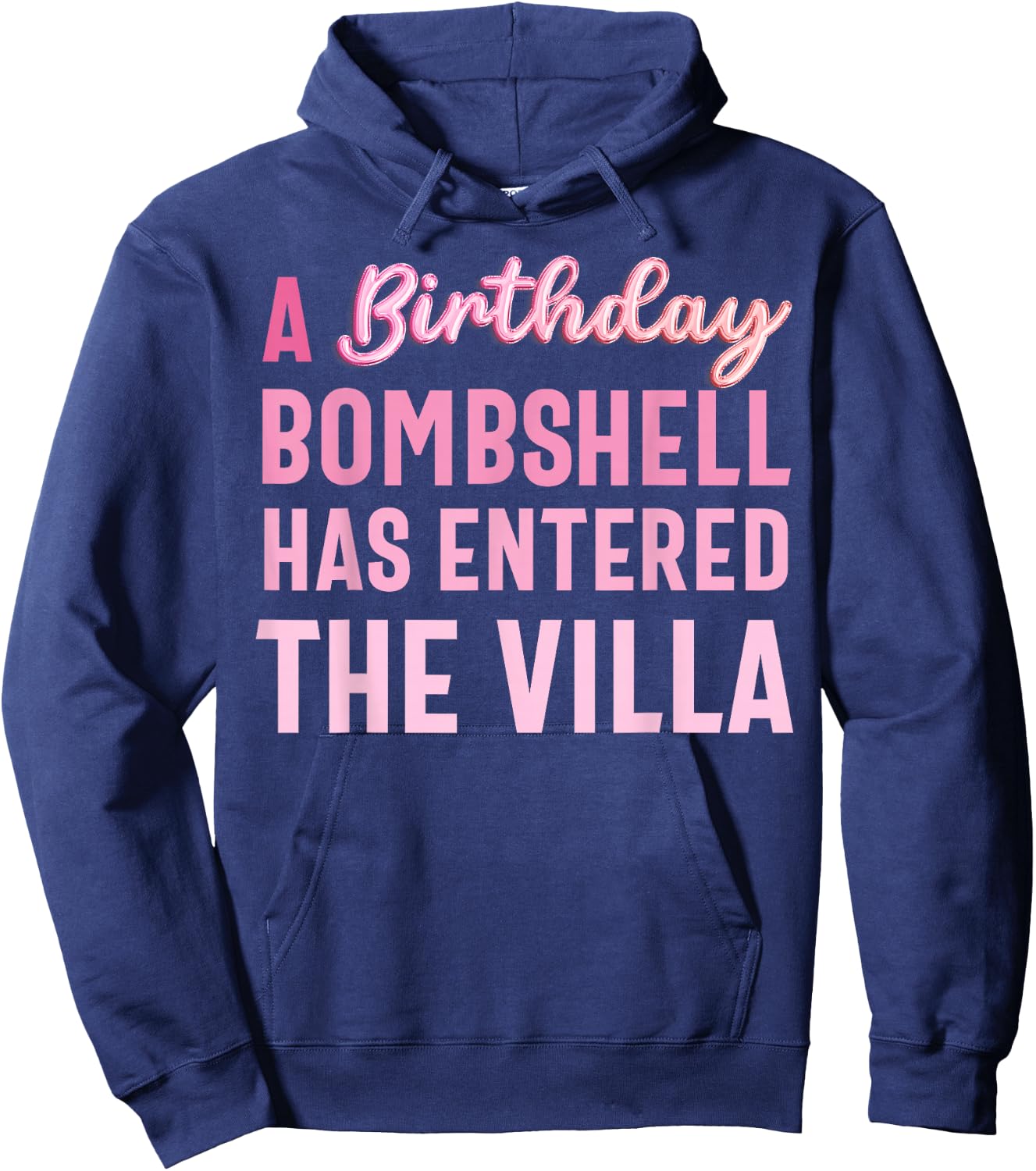 A Birthday Bombshell Has Entered The Villa Girl Women Hoodie - Hoodie | Navy