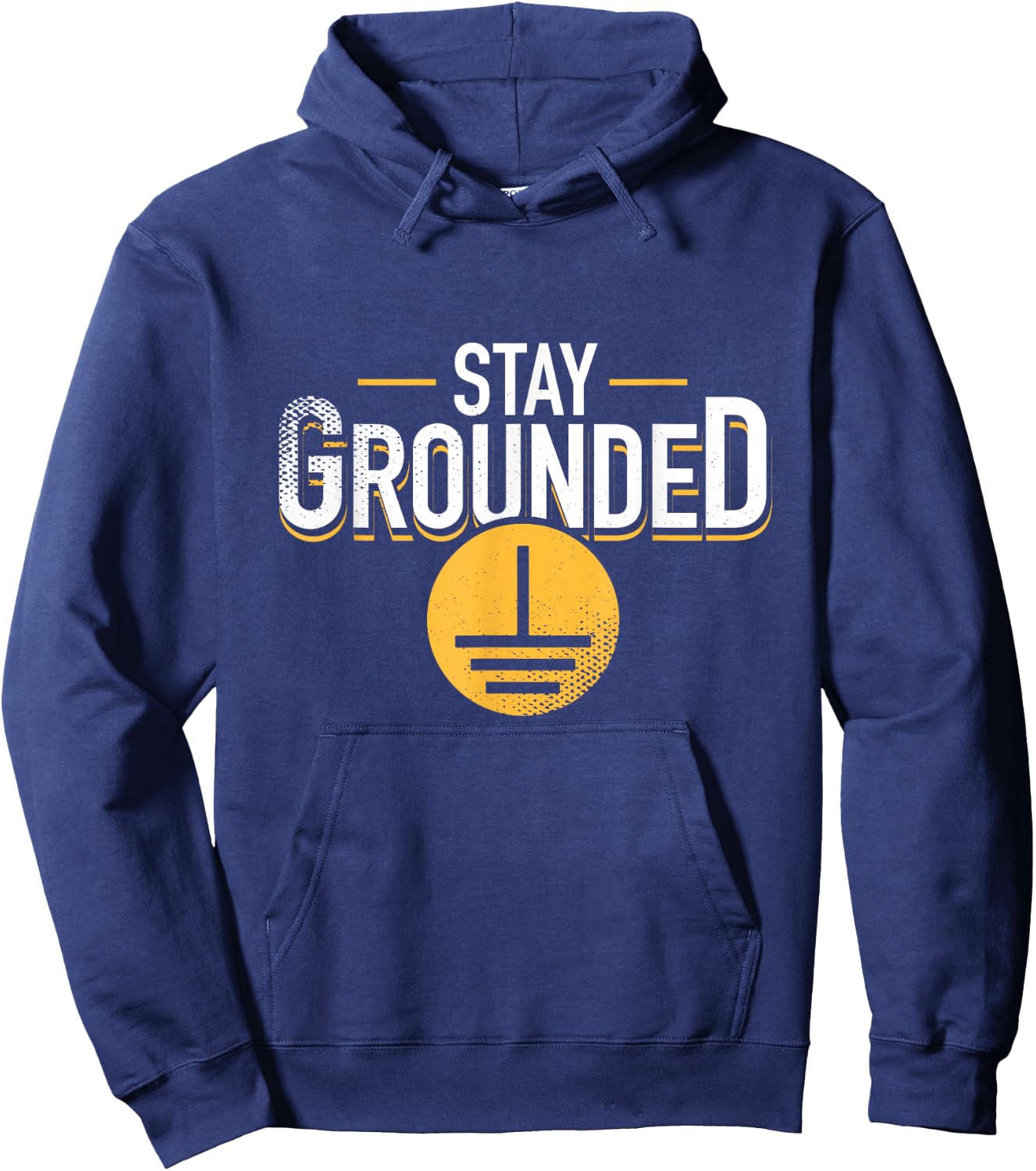 Stay Grounded Funny Physics Electrician Nerd Engineer Hoodie - Hoodie | Navy