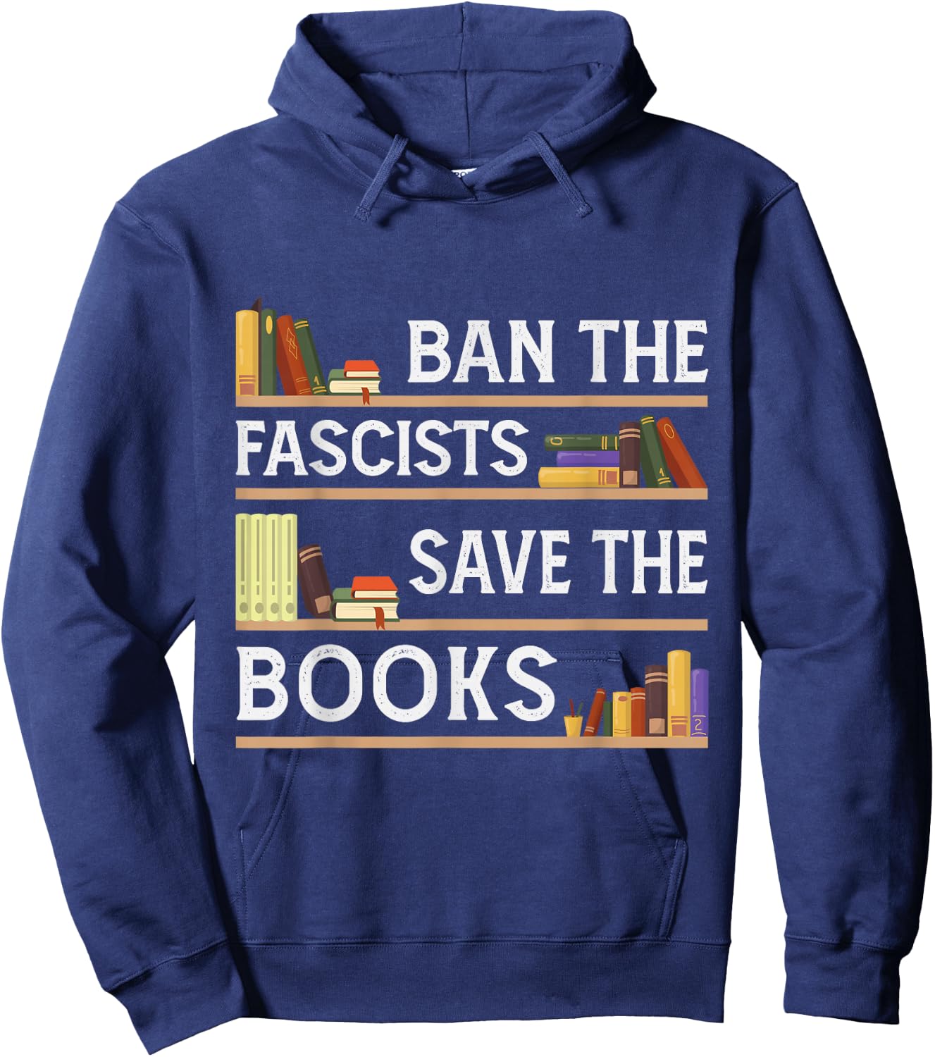 Ban The Fascists Save The Books Funny Book Lover Worm Nerd Hoodie - Hoodie | Navy