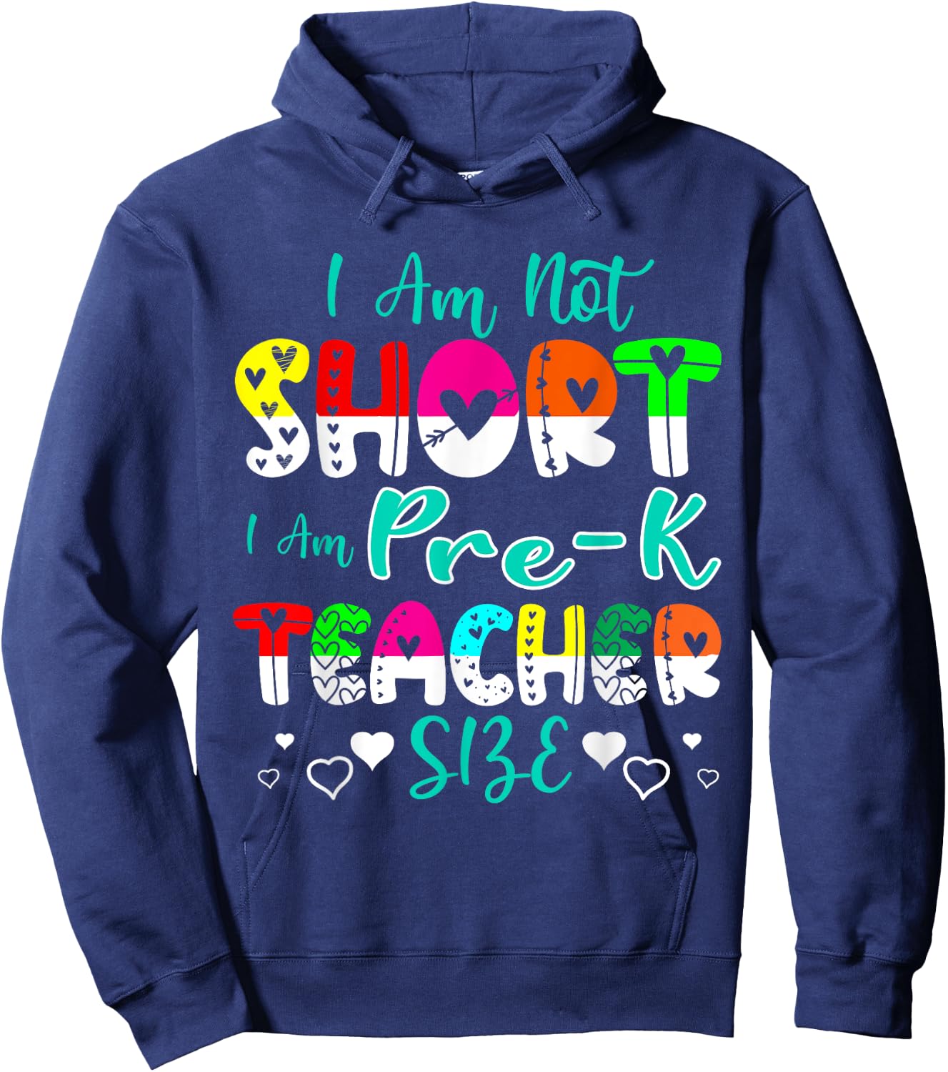 I Am Not Short I Am Pre-K Teacher Size Funny Teacher Women Kids Hoodie - Hoodie | Navy