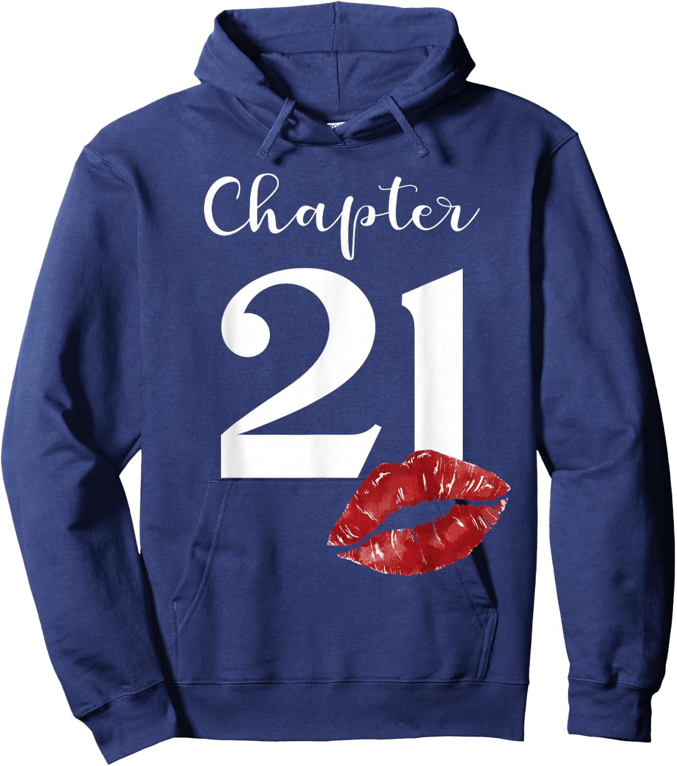 21th Birthday Chapter Red Lips Kiss 21 Years Old Party Hoodie - Hoodie | Navy