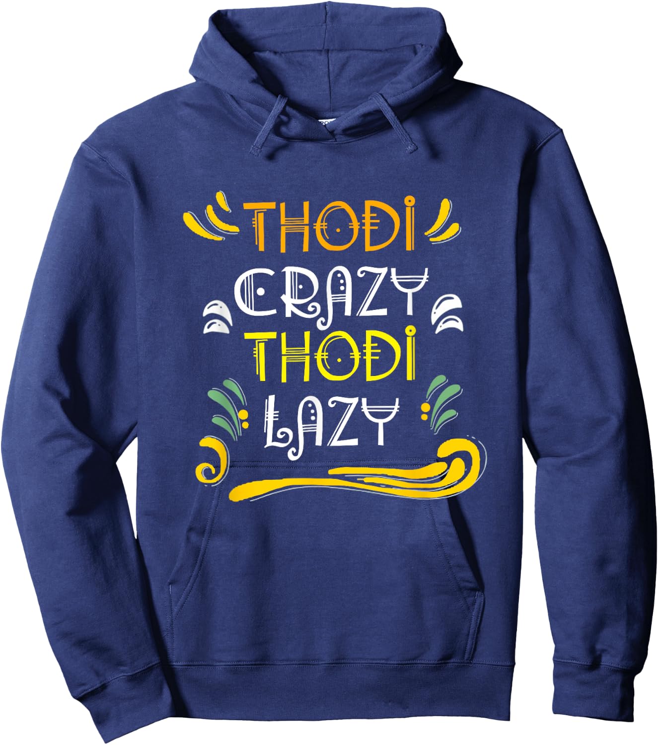 Hindi Funny Thodi Crazy Thodi Lazy in Indian Language Hoodie - Hoodie | Navy