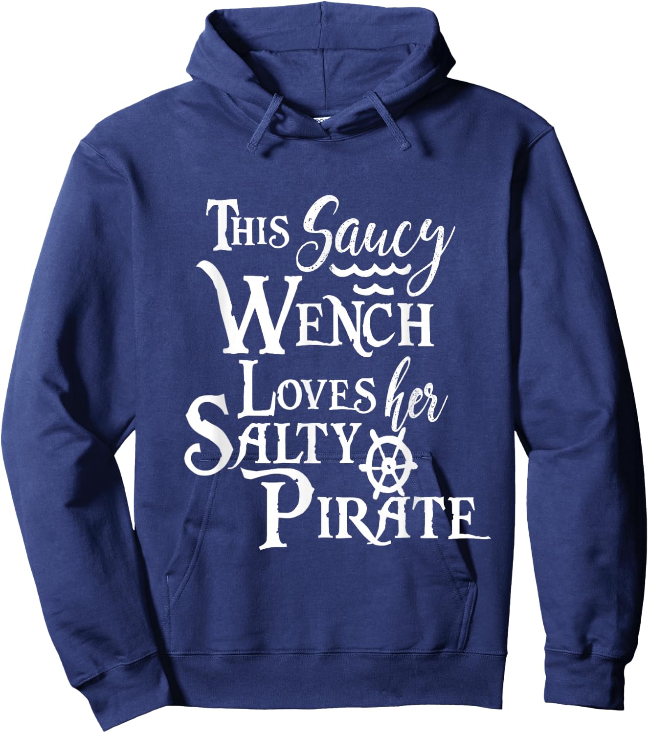 This Cheeky Wench Loves Her Salty Pirate Shirt Funny Hoodie - Hoodie | Navy