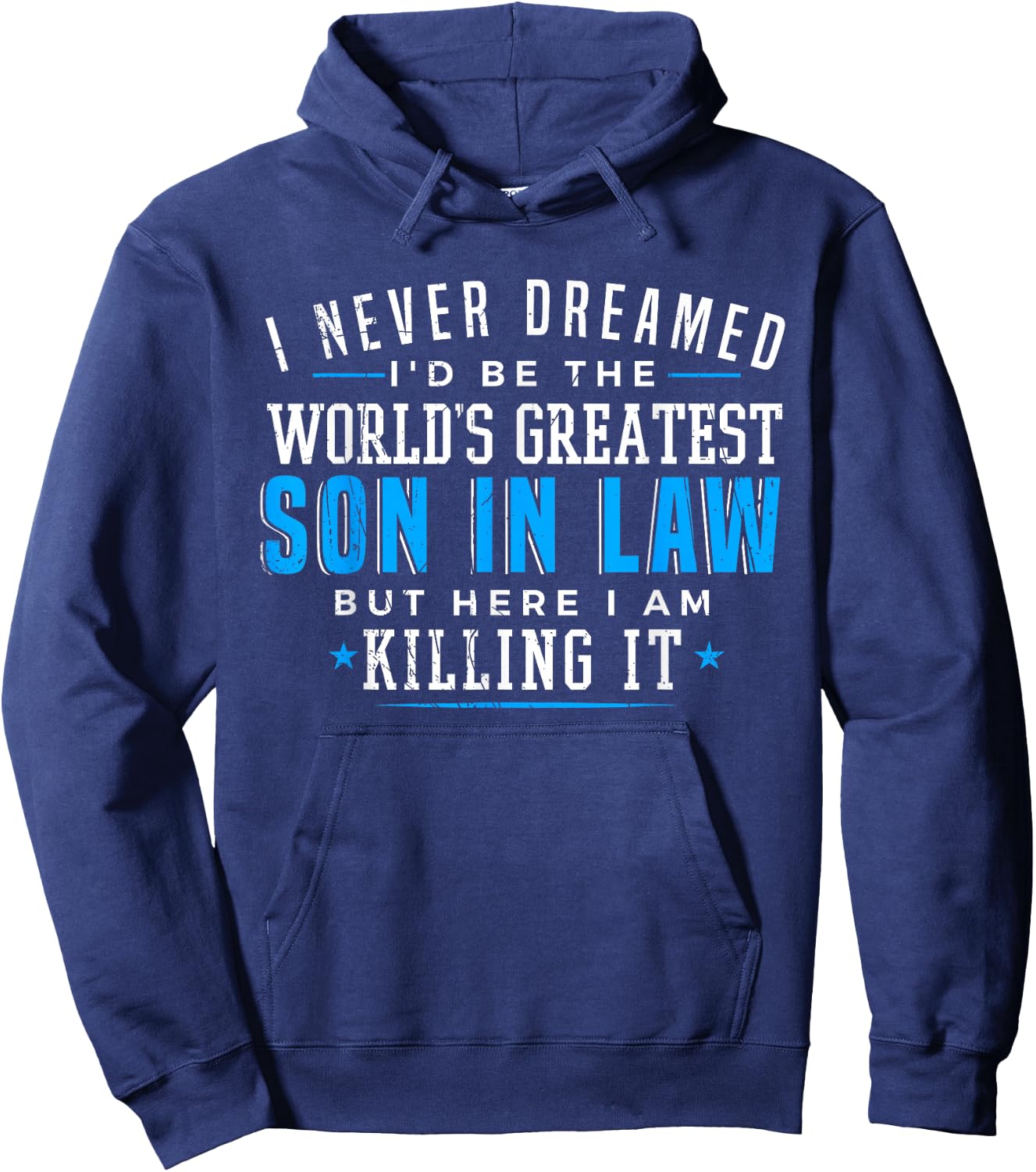 Gift Son in Law Gifts Christmas Birthday on Wedding Day Hoodie - Hoodie | Navy