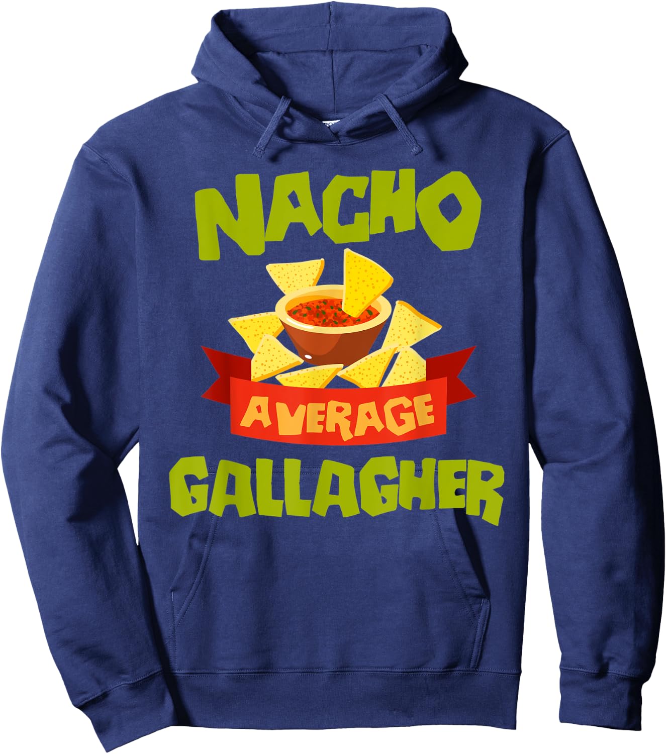 NACHO AVERAGE GALLAGHER Funny Birthday Personalized Surname Hoodie - Hoodie | Navy