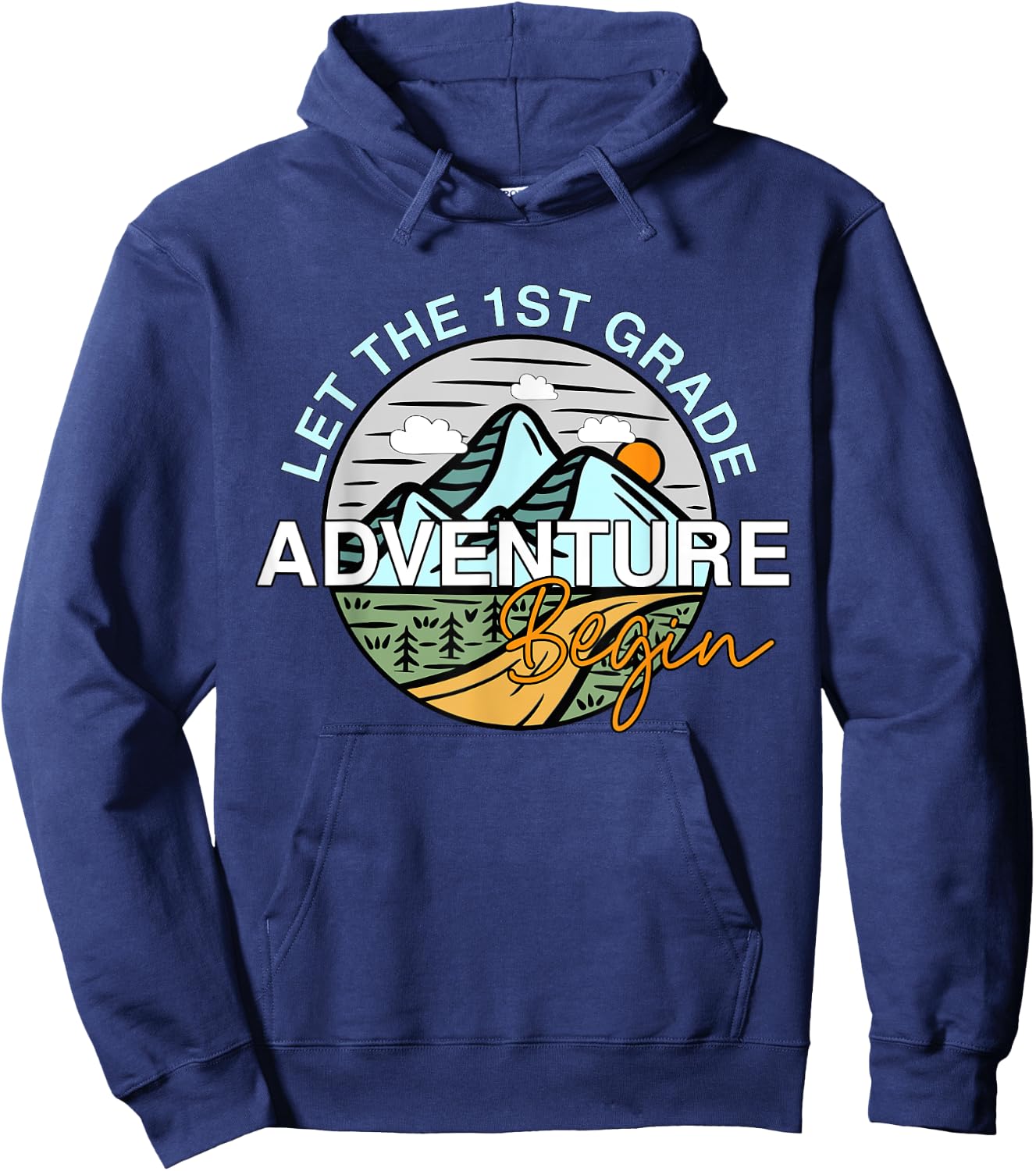 Let The 1st Grade Adventure Begin Funny Back To School Hoodie - Hoodie | Navy