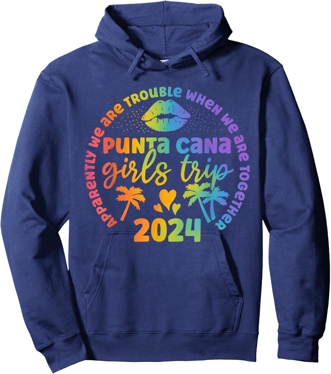 Punta Cana Girls trip 2024 apparently troubles when together Hoodie - Hoodie | Navy
