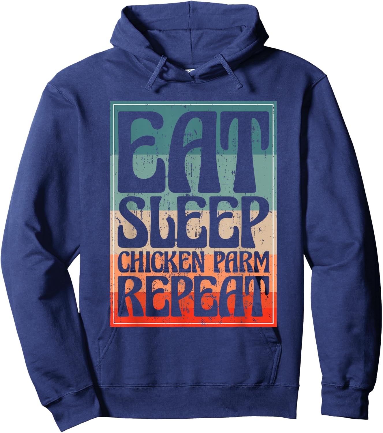 Eat Sleep Chicken Parm Repeat Italian Chicken Parm Hoodie - Hoodie | Navy
