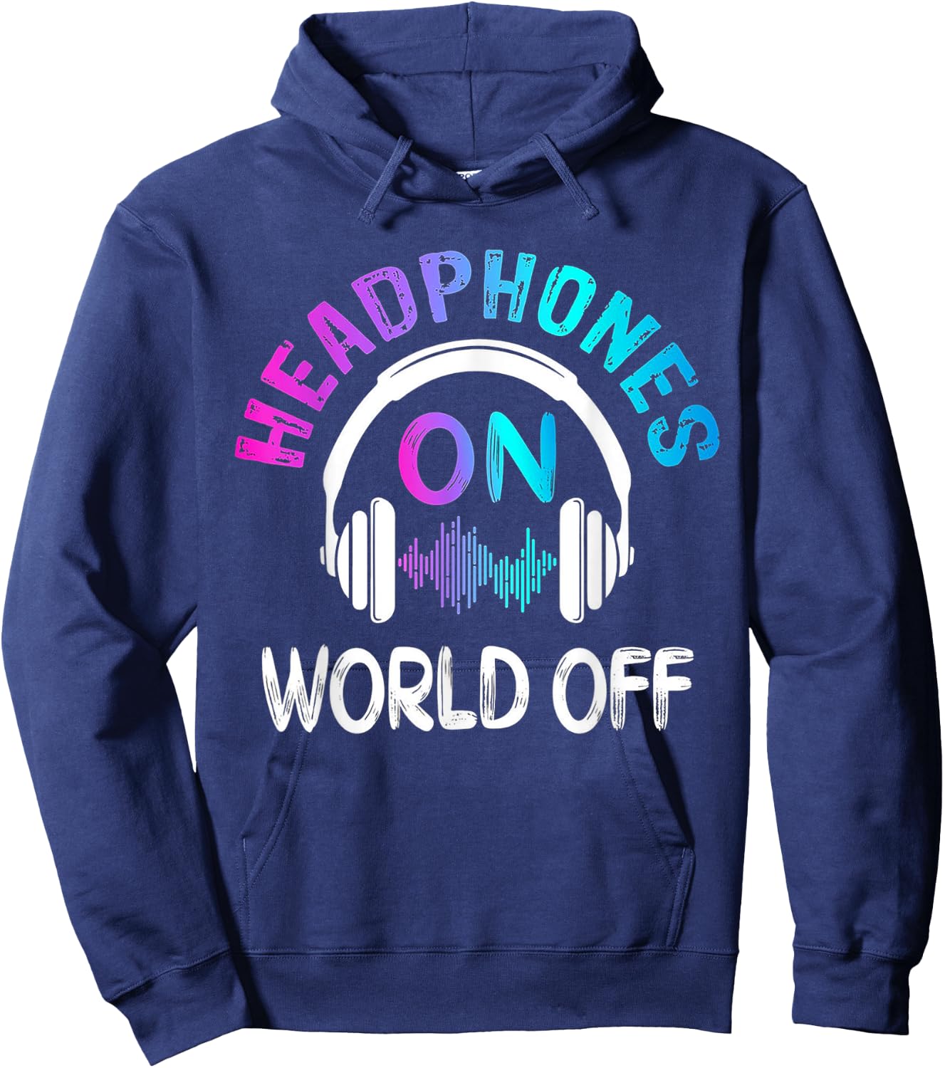 Music Headphones On World Off Music Lovers Producer DJ Gift Hoodie - Hoodie | Navy
