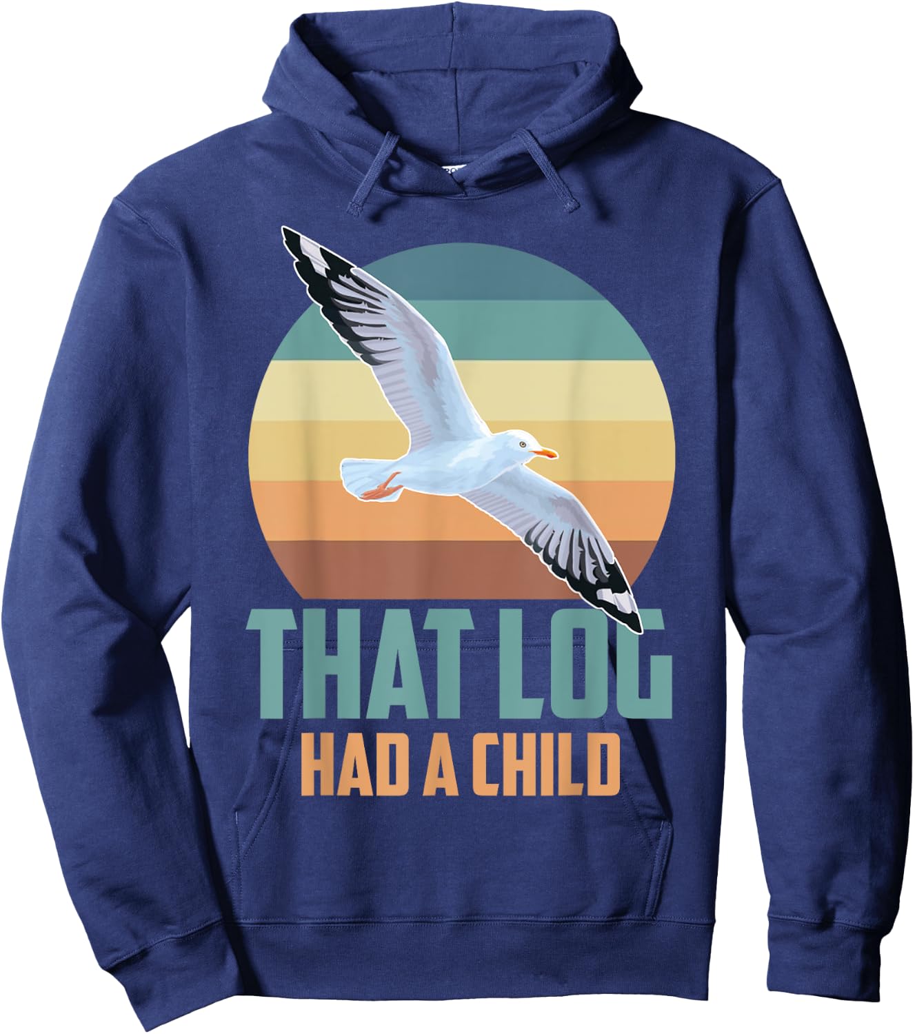 Seagulls That Log Had A Child Hoodie - Hoodie | Navy