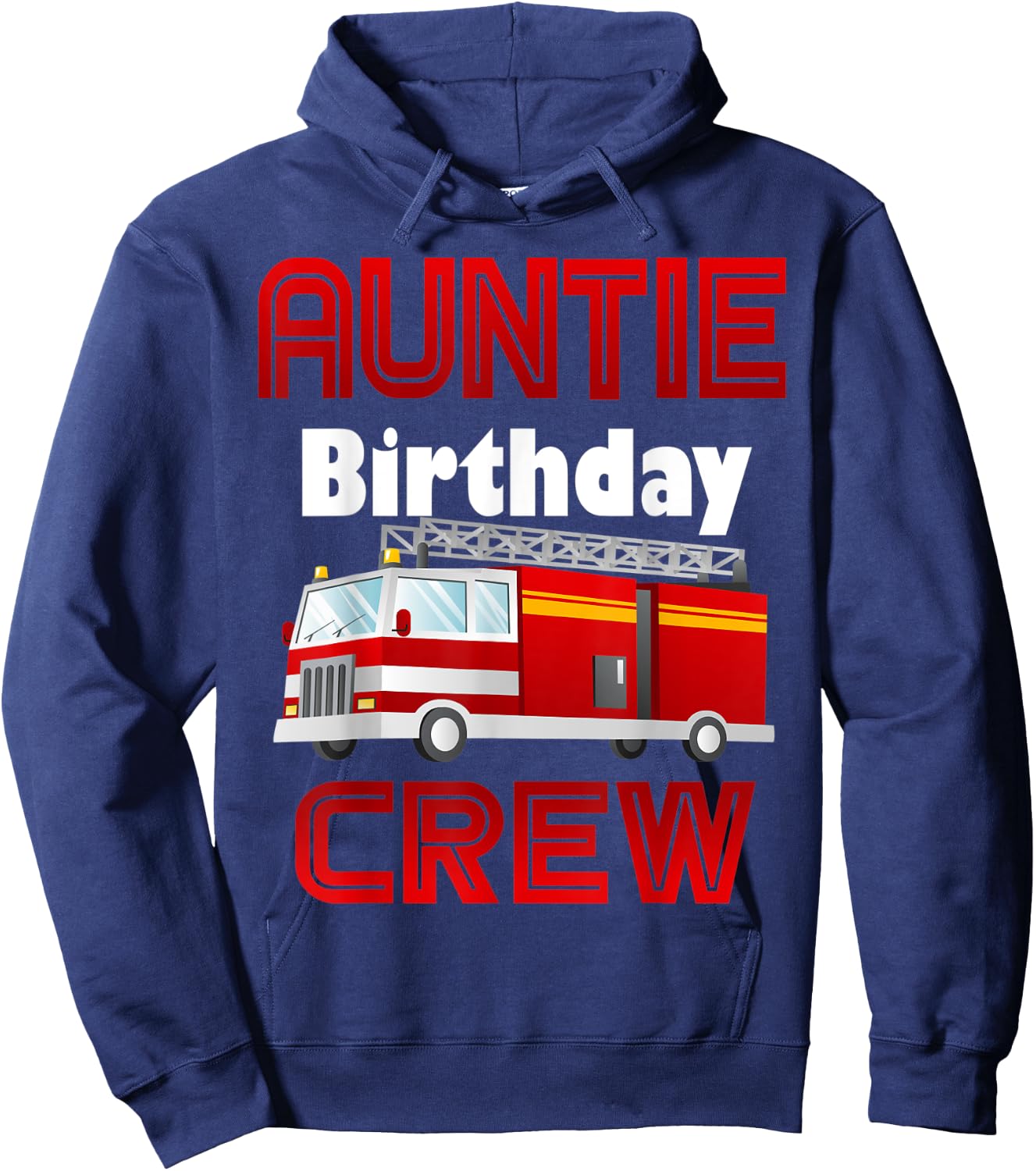 Auntie Birthday Crew Fire Truck Firefighter Family Fireman Hoodie - Hoodie | Navy