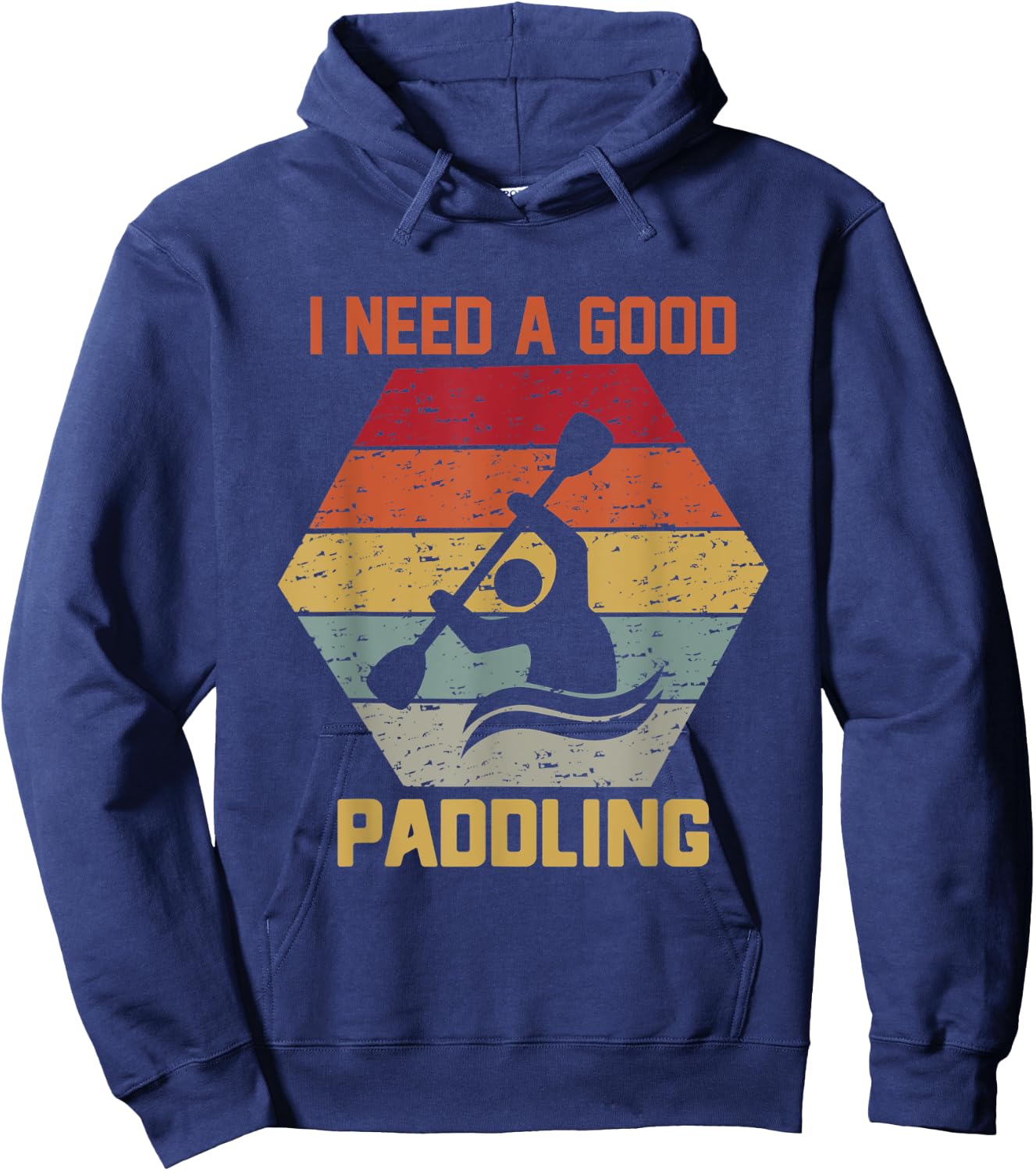 Vintage Hexagon Kayaker Kayaking I Need A Good Paddling Hoodie - Hoodie | Navy