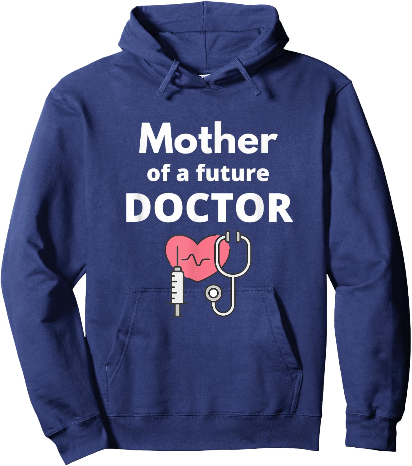 Proud Mother of a Future Doctor Mom Hoodie - Hoodie | Navy