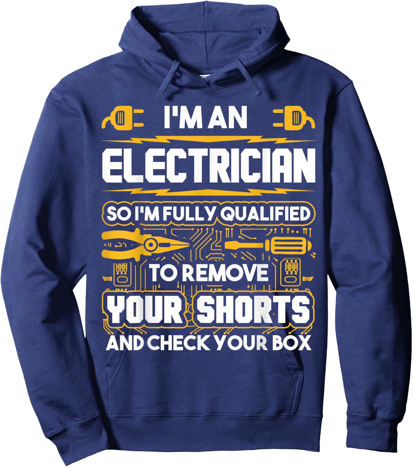 Funny Electrician Gifts - I'm An Electrician Hoodie - Hoodie | Navy