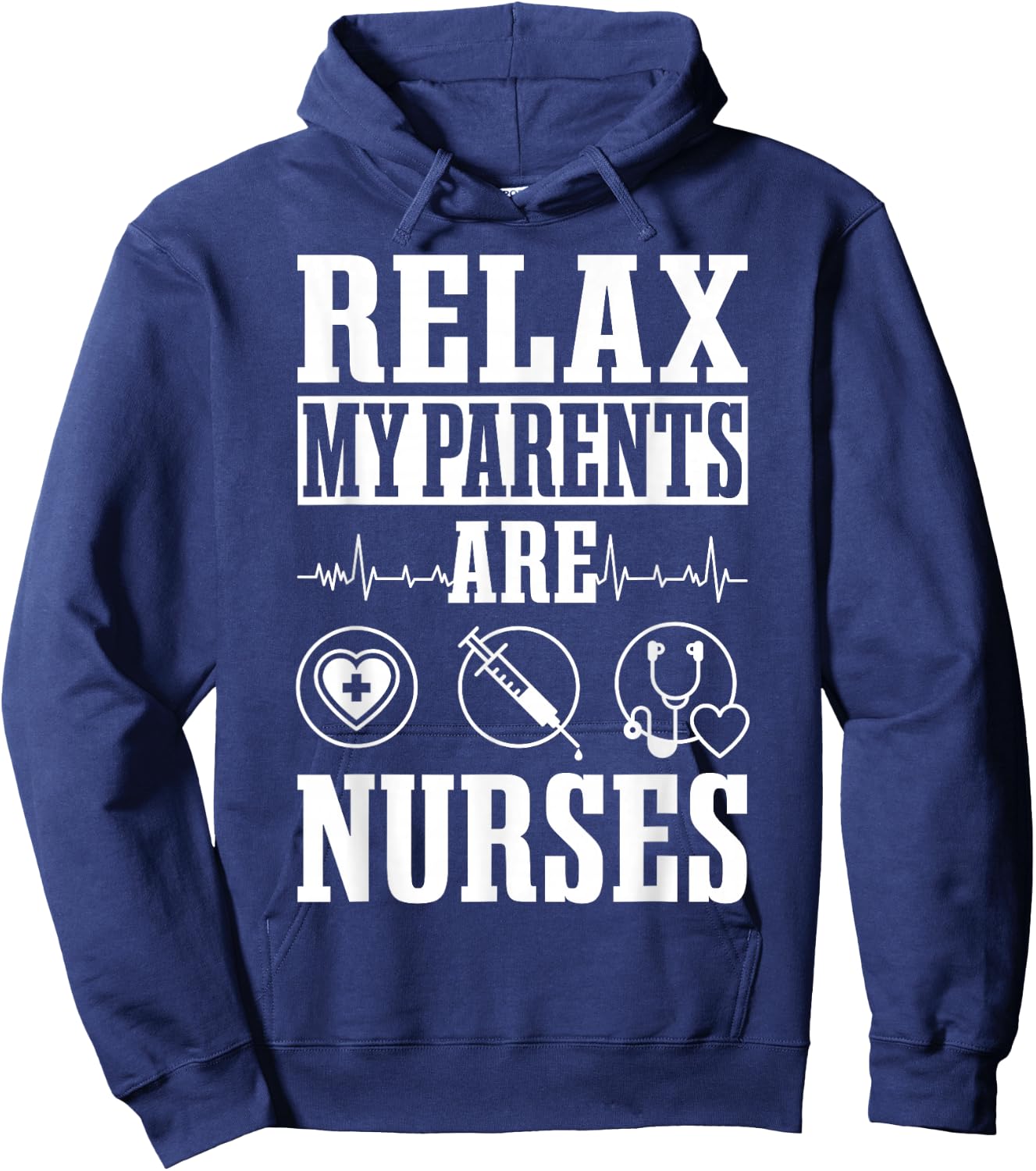 Relax My Parents Are Nurses RN Medical Healthcare Nursing Hoodie - Hoodie | Navy