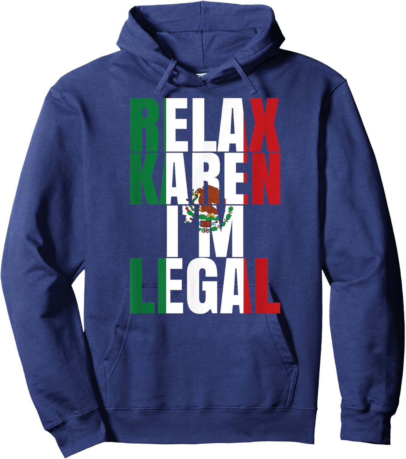 Relax Karen Im Legal Funny Mexican Woman Latino Hispanic Hoodie - Hoodie | Navy