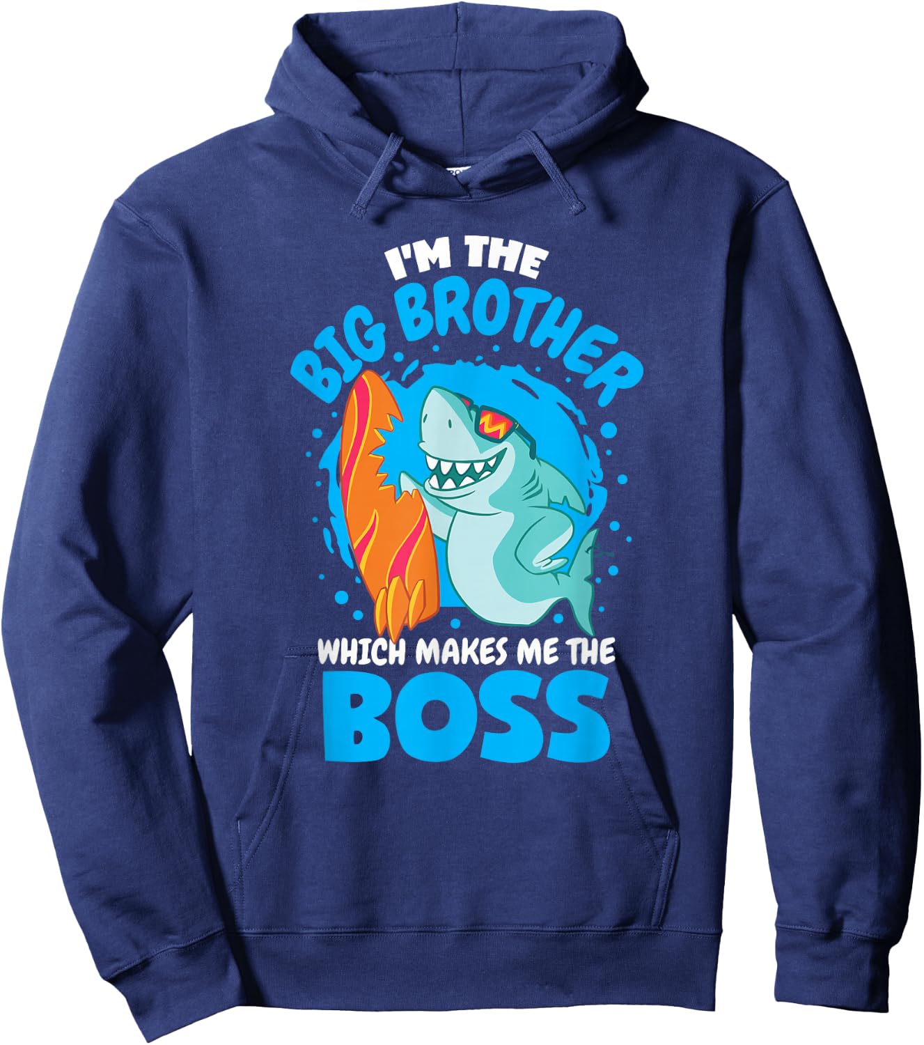 I'm The Big Brother Which Makes Me The Boss Sibling Shark Hoodie - Hoodie | Navy