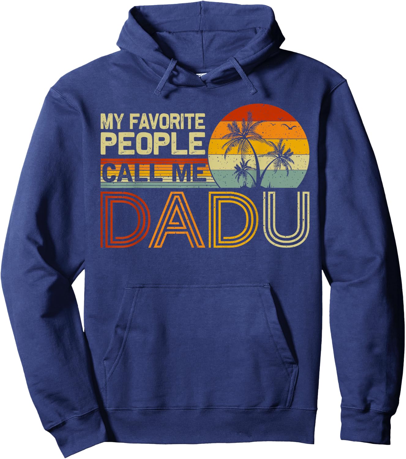 My Favorite People Call Me Dadu Vintage Retro Funny Dadu Hoodie - Hoodie | Navy