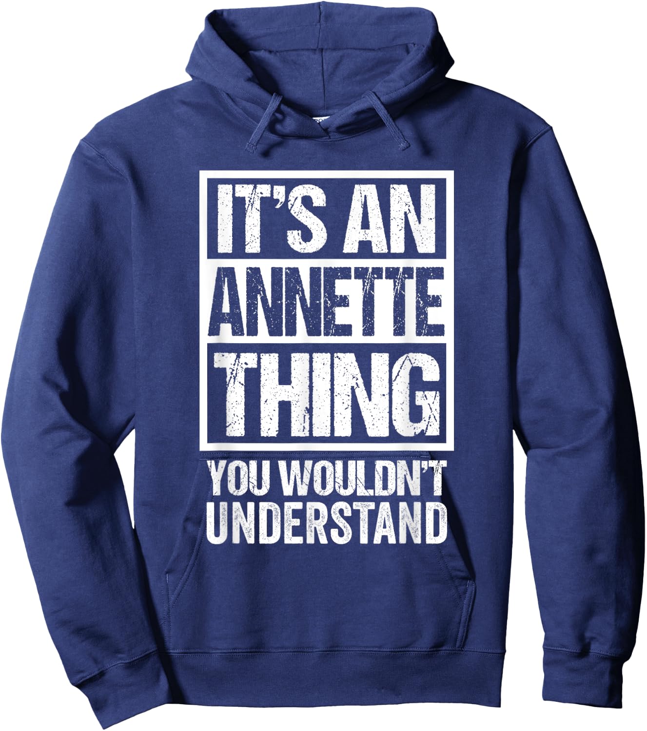 It's An Annette Thing You Wouldn't Understand First Name Hoodie - Hoodie | Navy