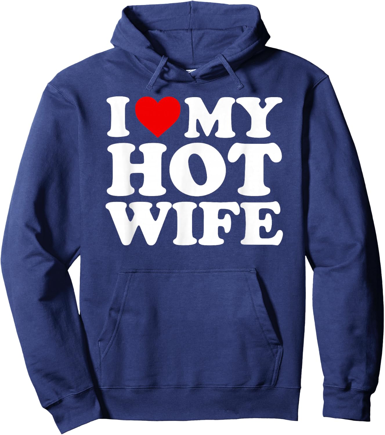 I Love My Hot Wife Design Hoodie - Hoodie | Navy