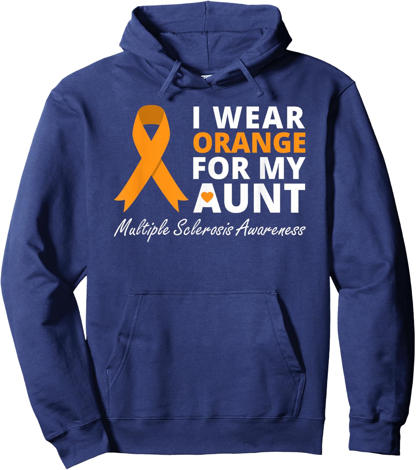 I Wear Orange For My Aunt Multiple Sclerosis Awareness MS Hoodie - Hoodie | Navy