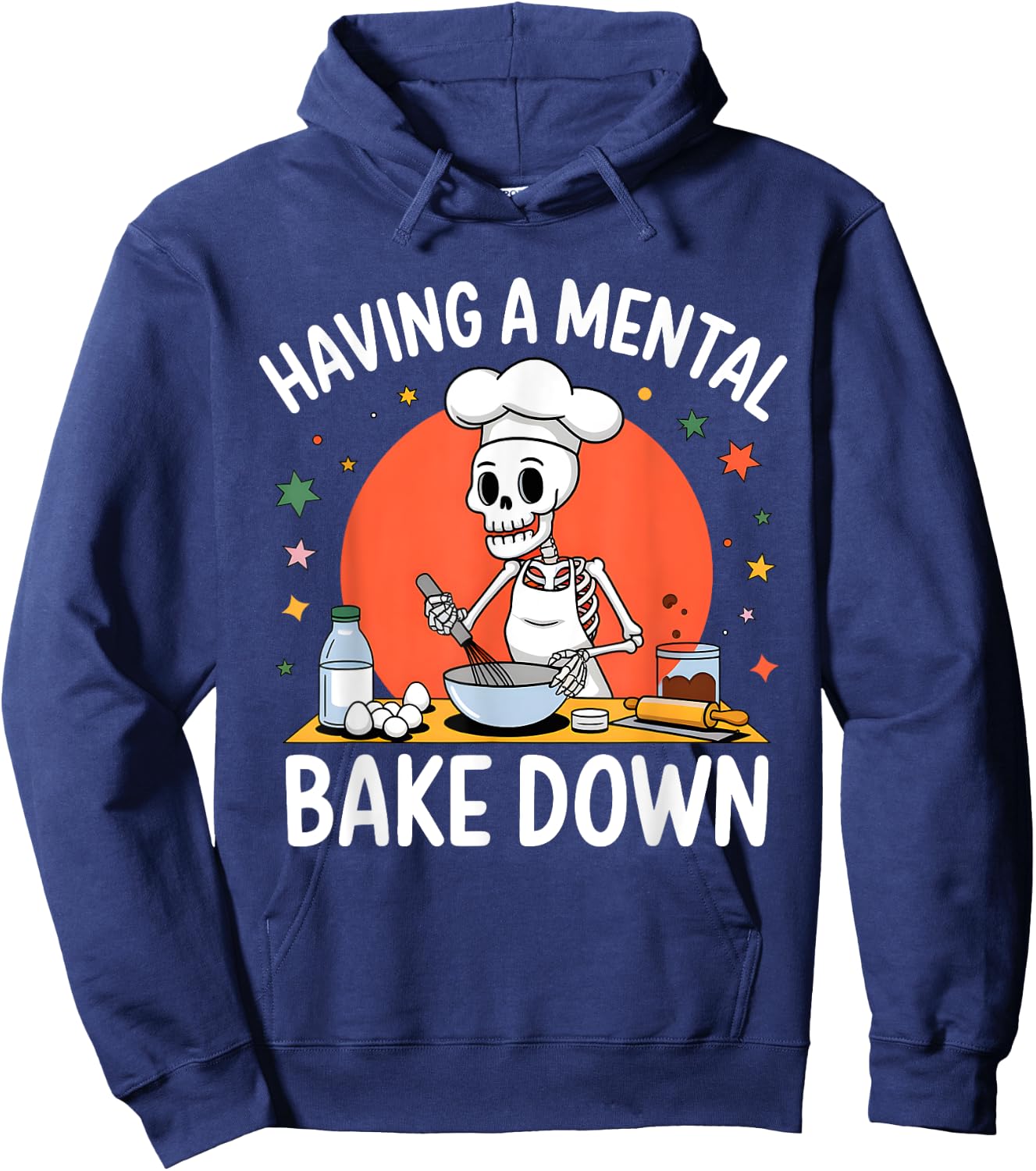 Having A Mental Bake Down Funny Skeleton Baker Baking Hoodie - Hoodie | Navy