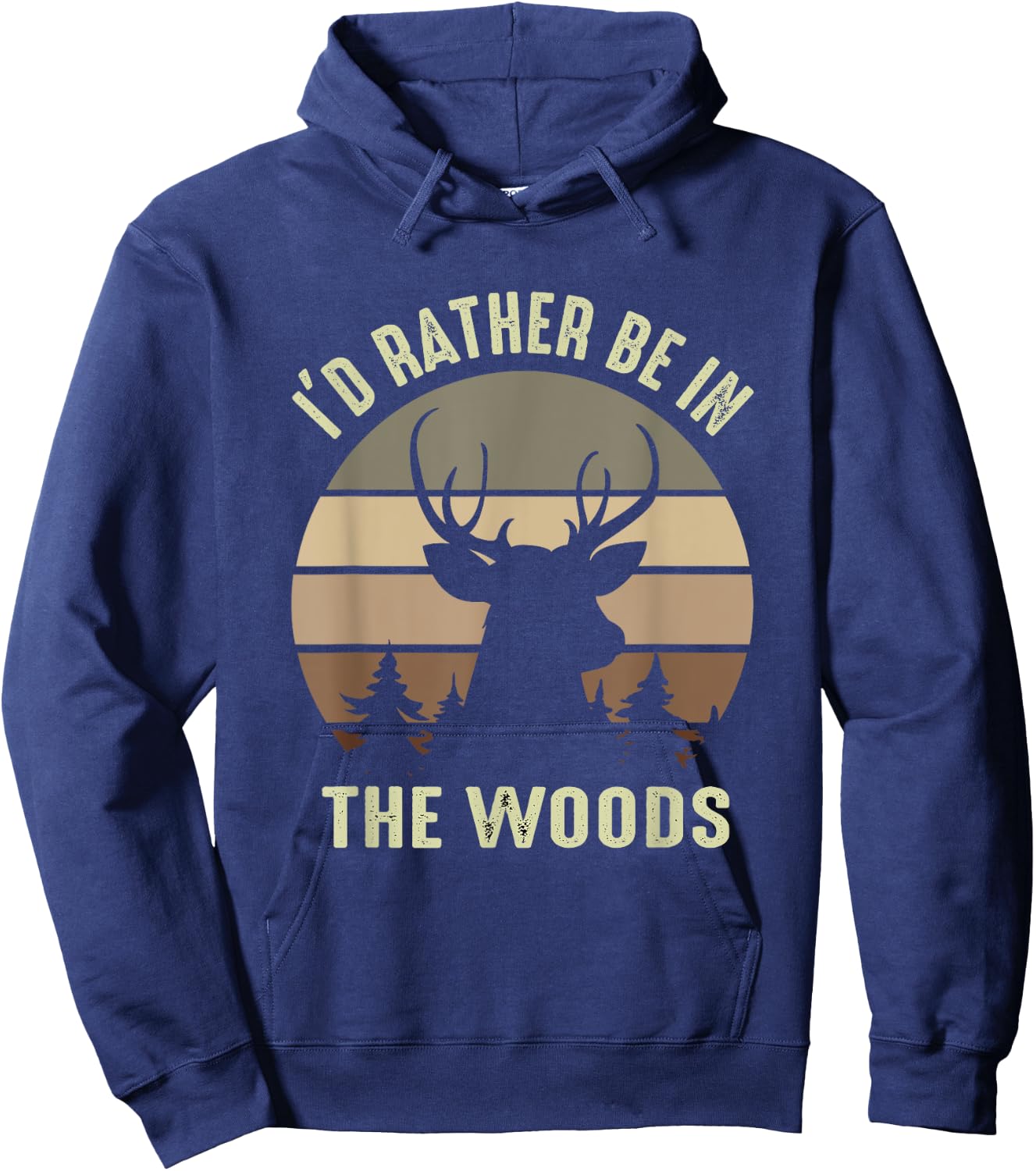 Funny Vintage Camper I'd Rather Be In The Woods Deer Hunting Hoodie - Hoodie | Navy