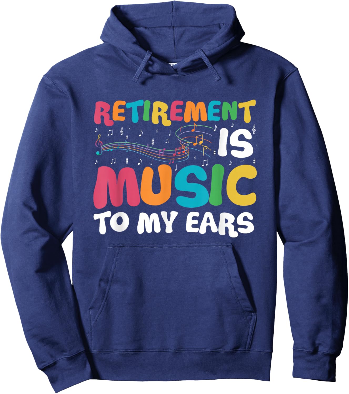 Retirement is Music to My Ears Retired Music Teacher Hoodie - Hoodie | Navy