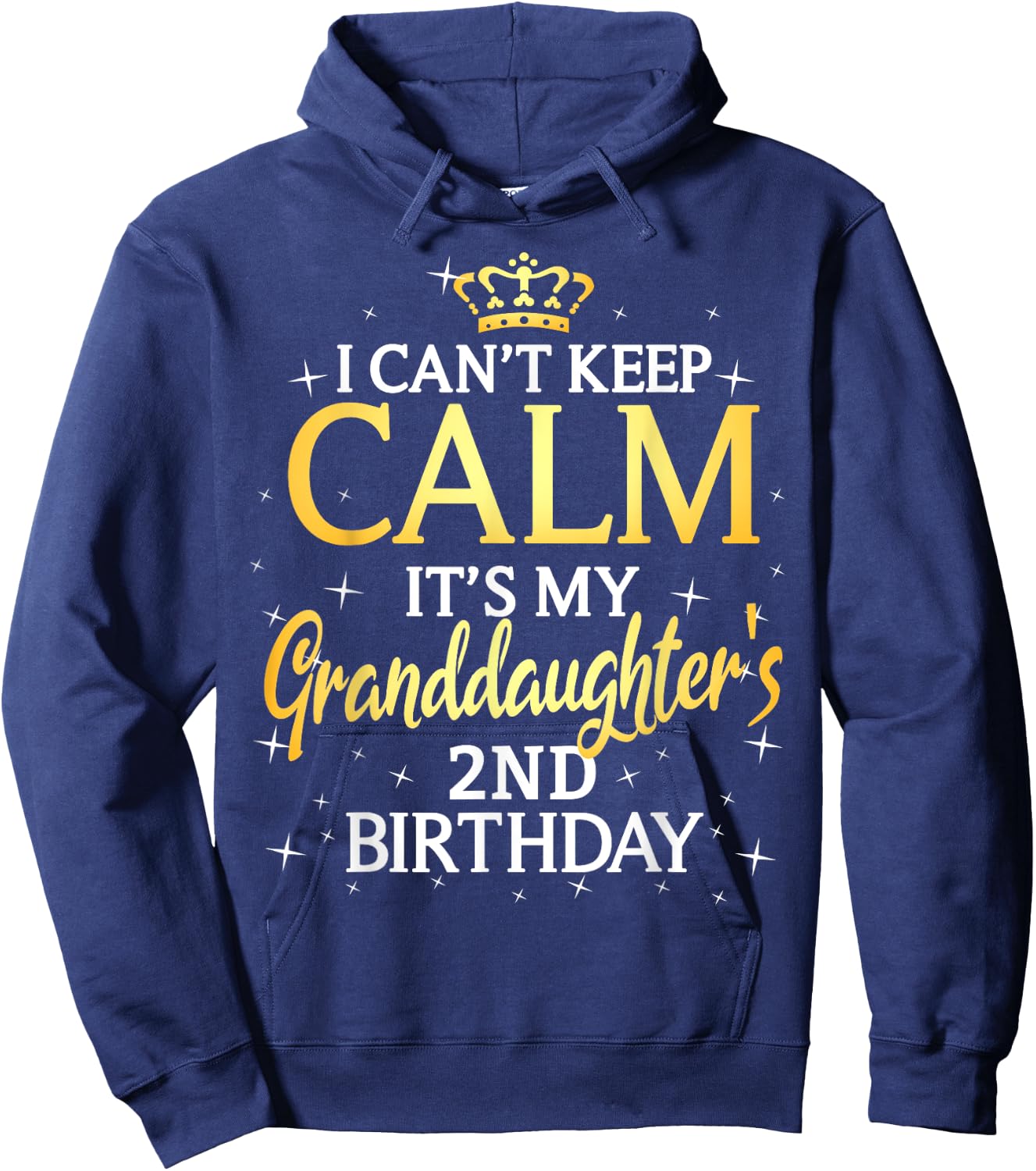 I Cant Keep Calm Its My Granddaughter 2nd Birthday Party Hoodie - Hoodie | Navy