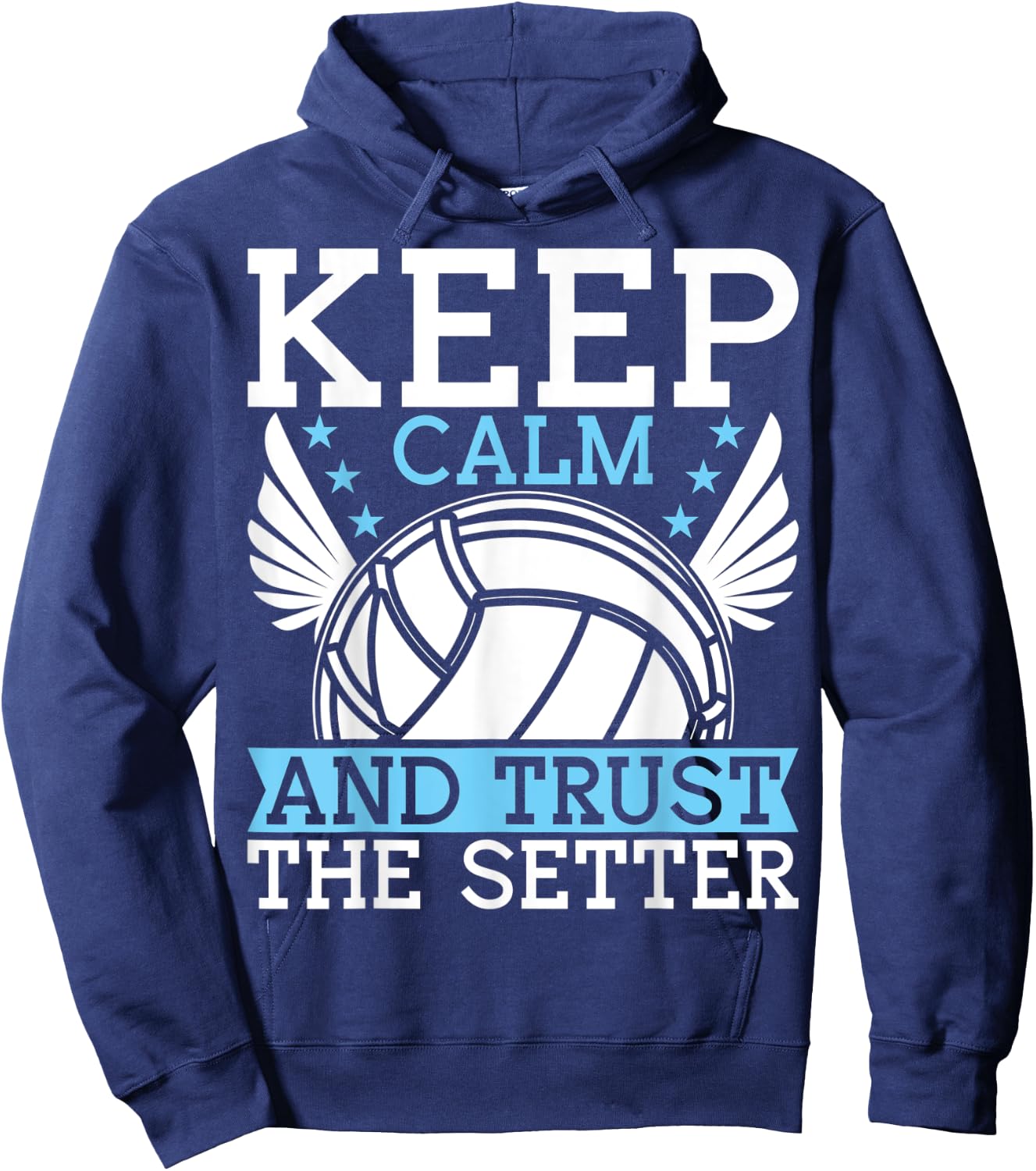 Keep Calm And Trust The Setter Funny Volleyball Player Hoodie - Hoodie | Navy
