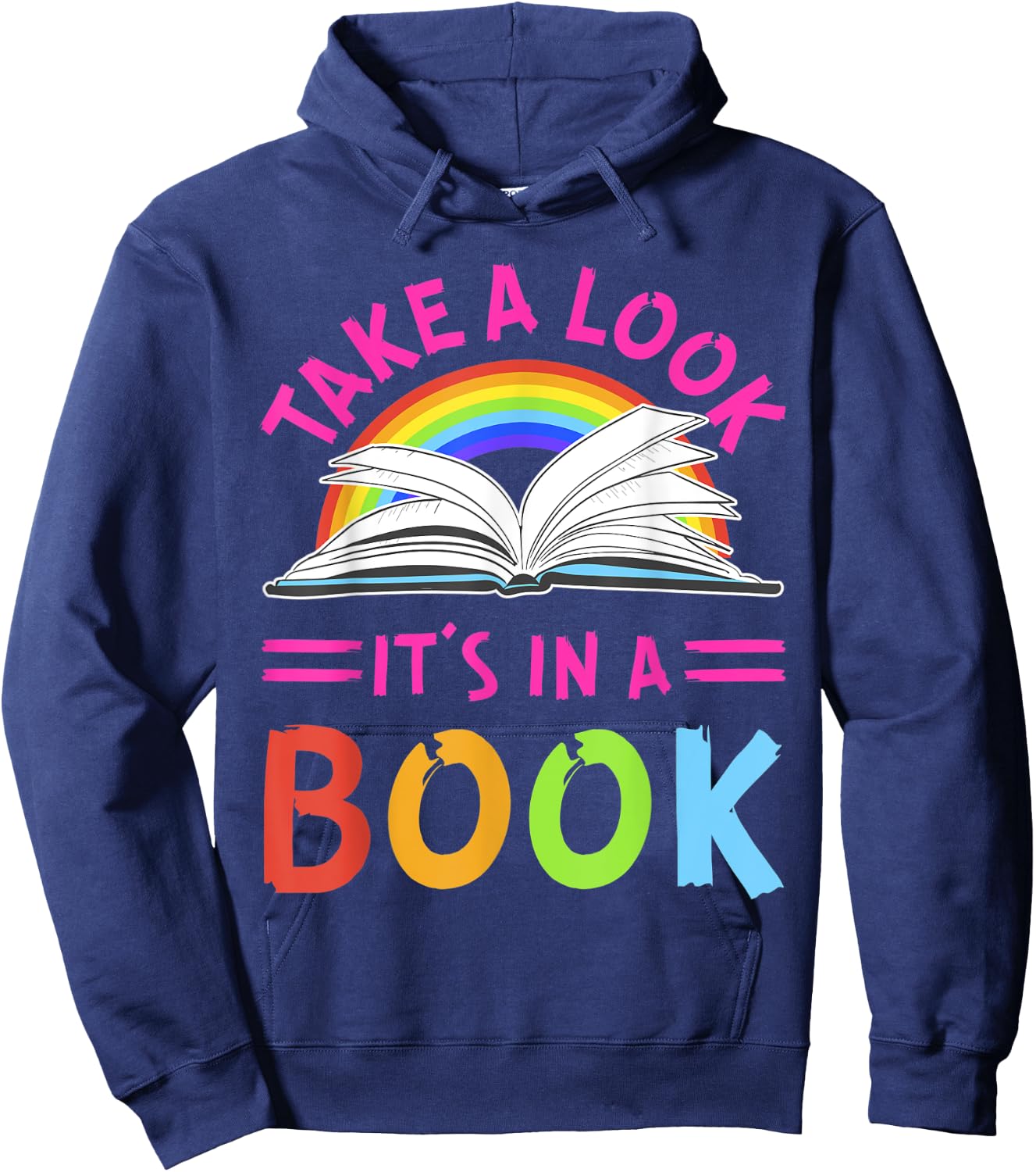 RainBow Take A Look It's In A Book Reading Funny Hoodie - Hoodie | Navy