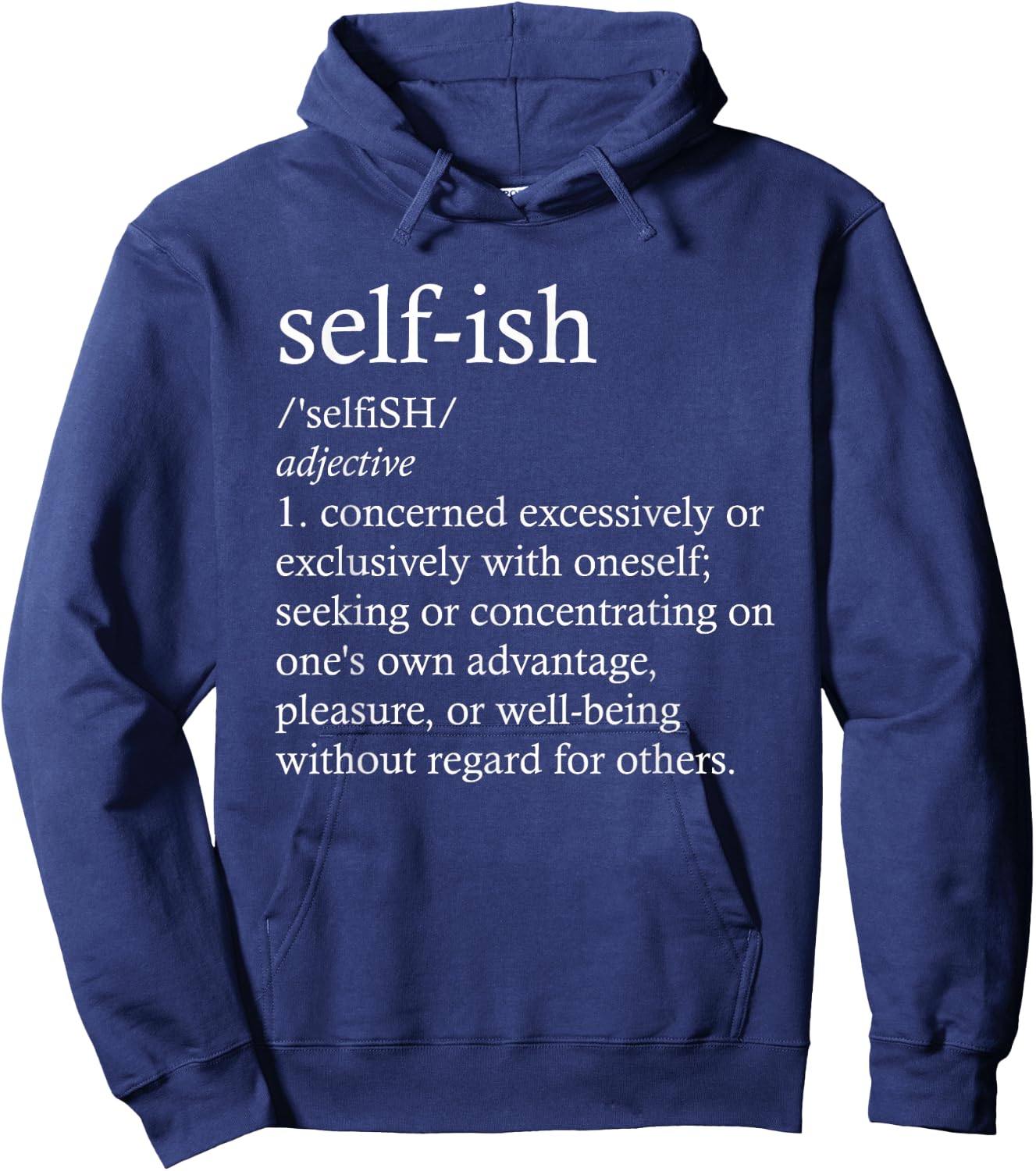 Integrity Graphic And Gifts -Adults Black Cotton Short Sleeve Classic Fit Small Selfish Definition Pro Tolerance Selfish Defined Hoodie - Hoodie | Navy
