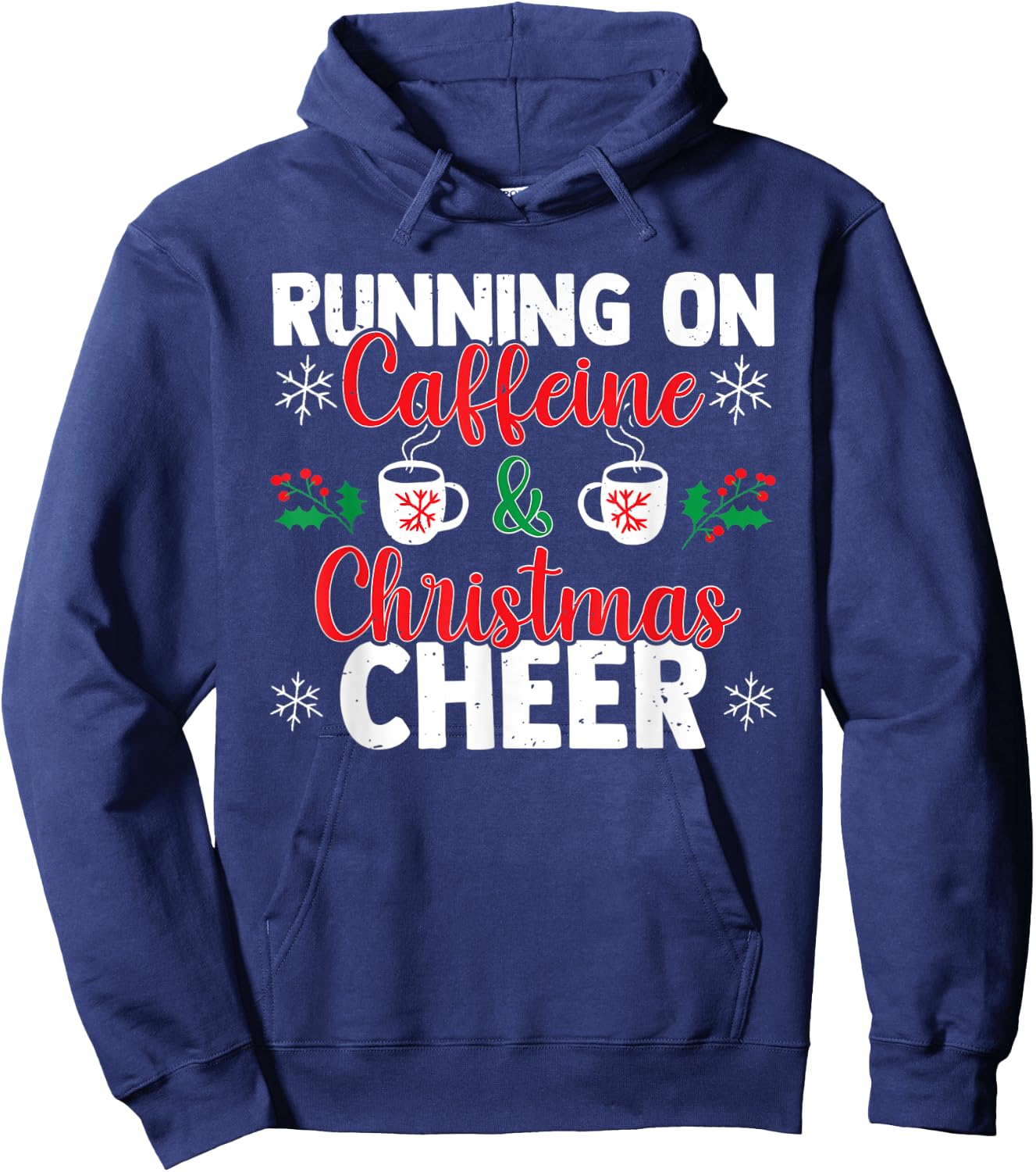 Running On Caffeine And Christmas Cheer Coffee Lovers Hoodie - Hoodie | Navy