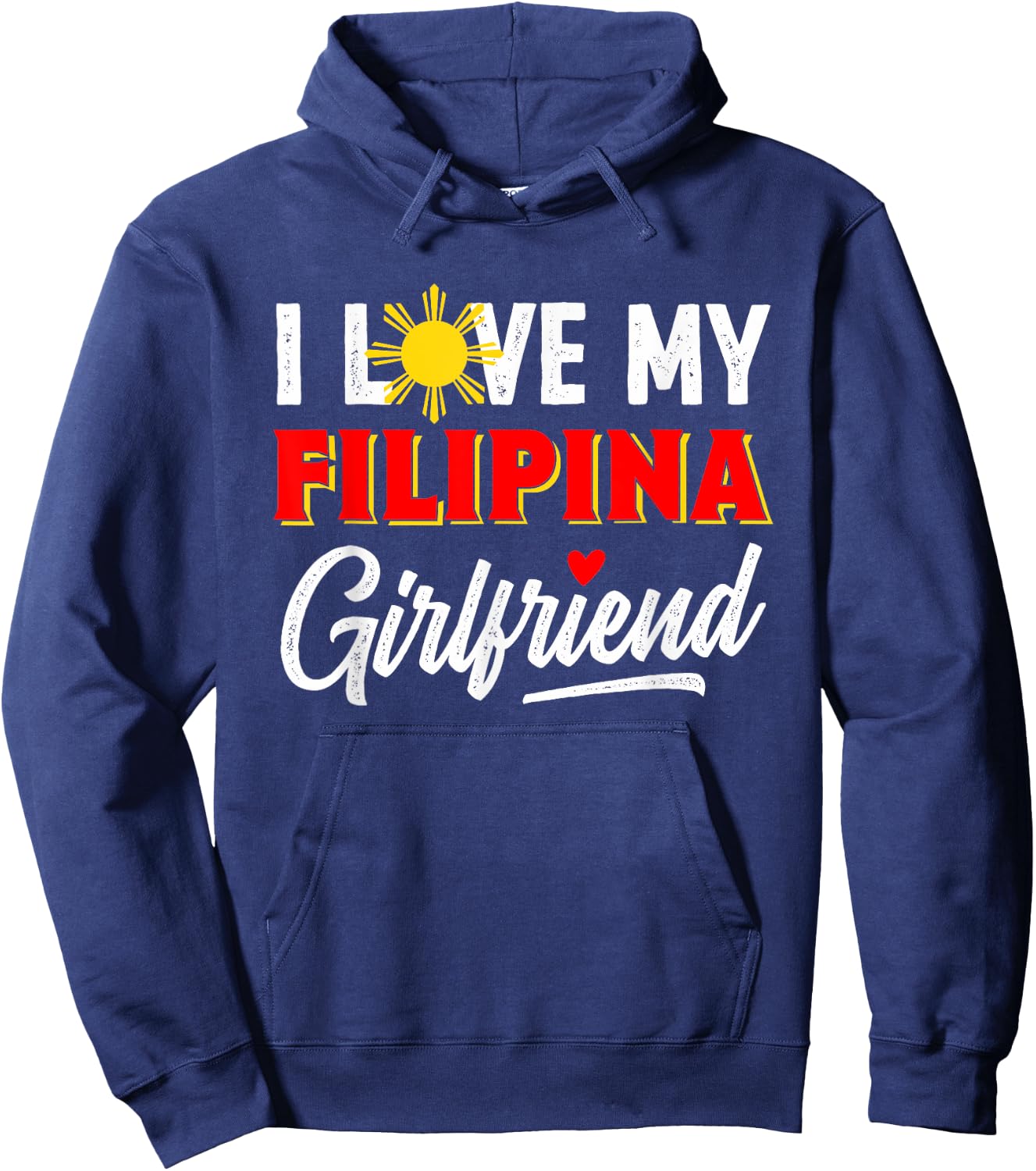 I Love My Filipina Girlfriend Funny Cool Filipino Pride Hoodie - Hoodie | Navy